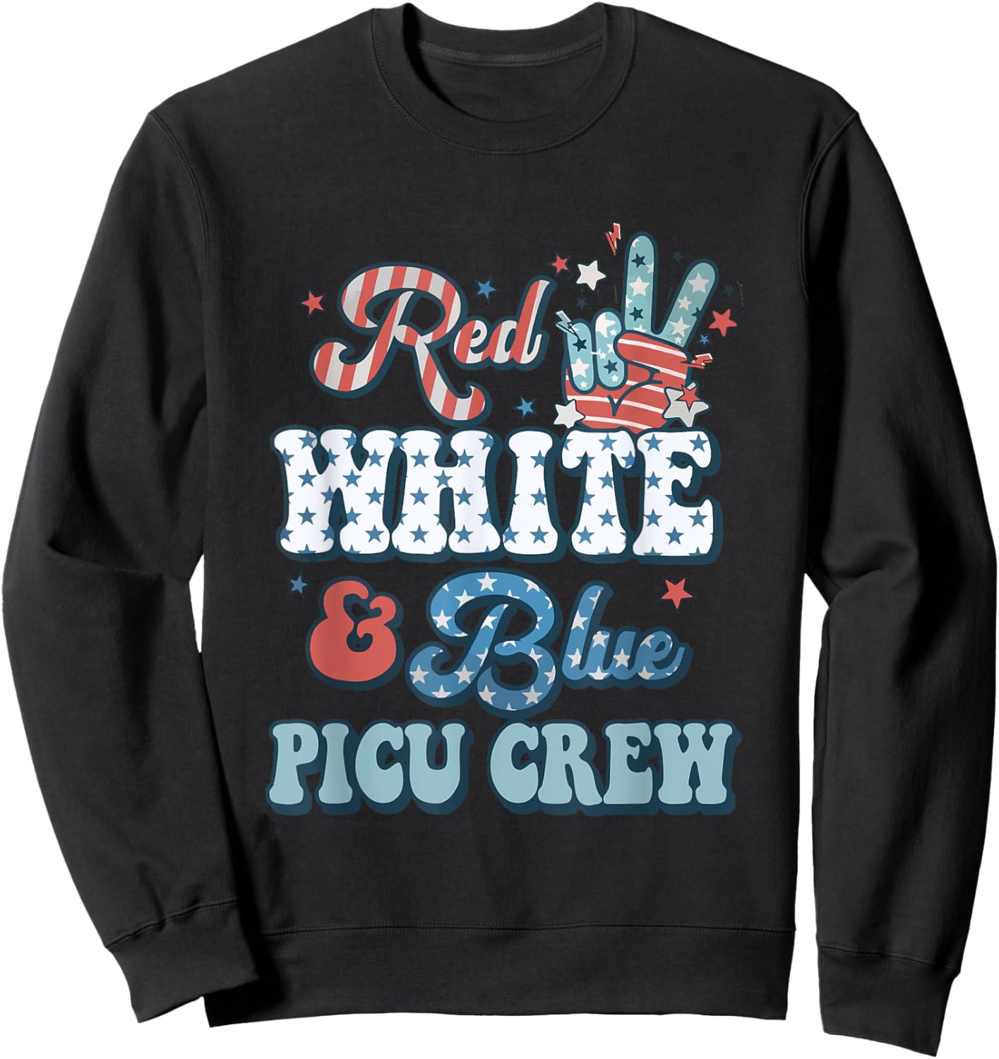 Retro Fourth Of July Vibes Red White Blue PICU Nurse Crew Sweatshirt - Sweatshirt | Black