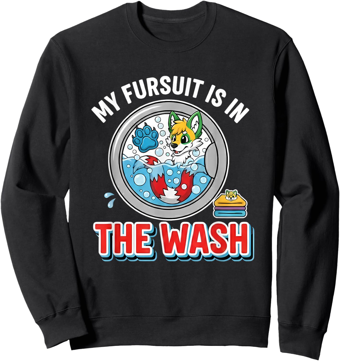 My Fursuit is in the Wash Funny Anthro Fox Fandom Furry Sweatshirt - Sweatshirt | Black