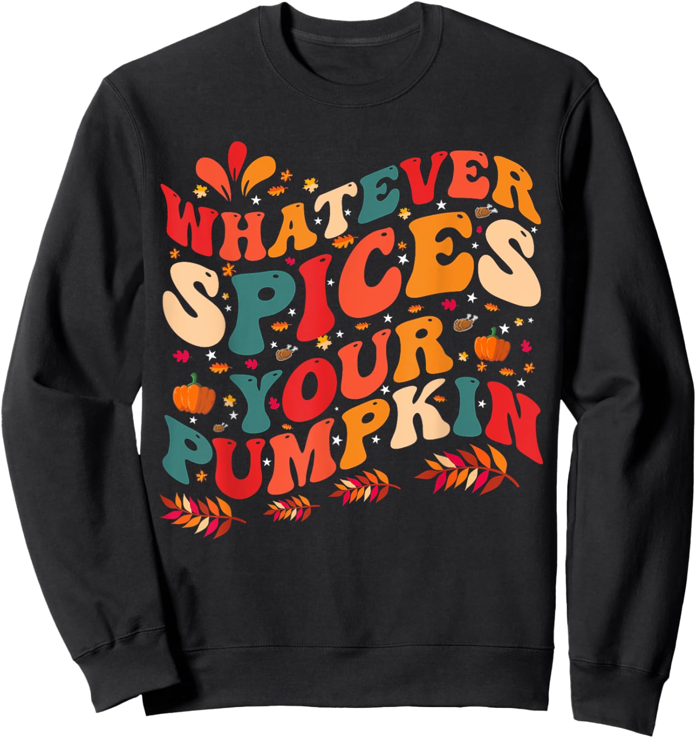 Whatever Spices Your Pumpkin Sweatshirt - Sweatshirt | Black