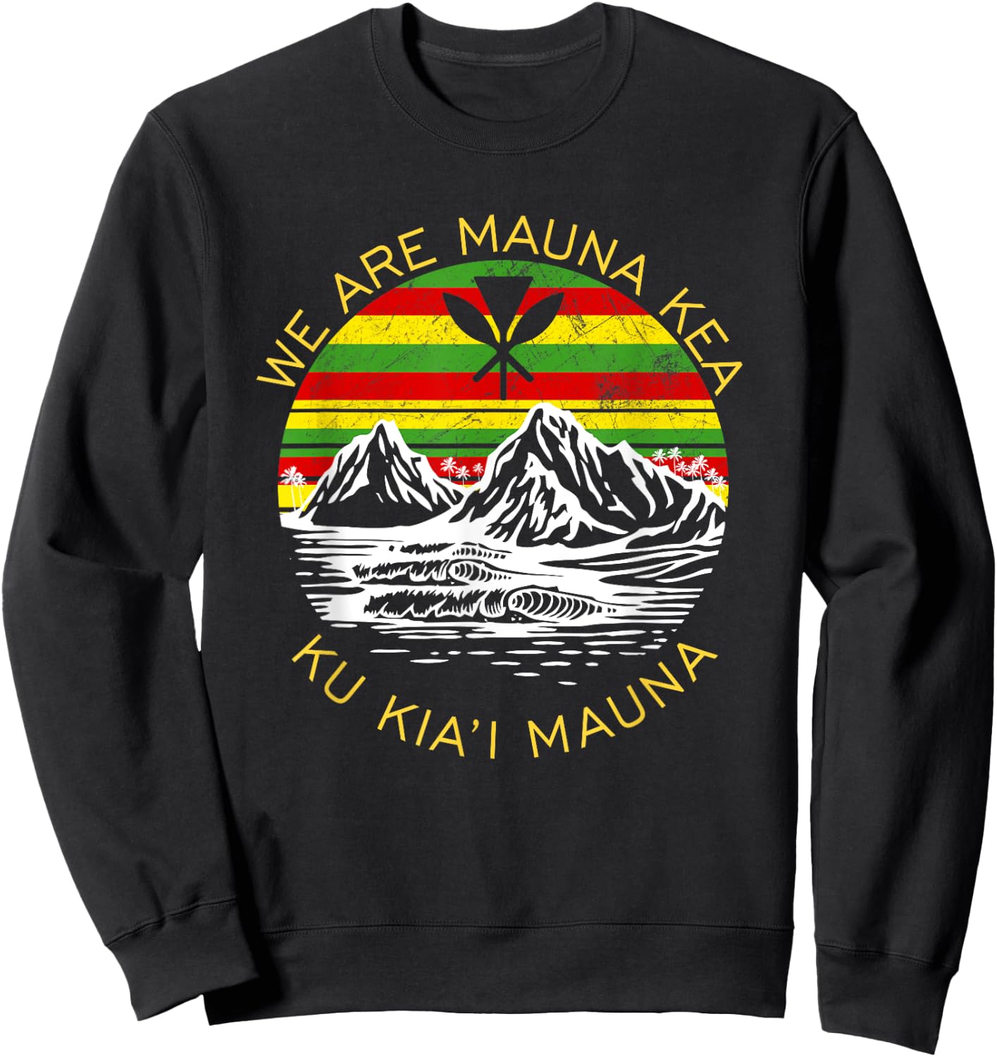 Ku Kiai Mauna Shirt Protect Defend Kanaka Maoli Kea Gift Sweatshirt - Sweatshirt | Black
