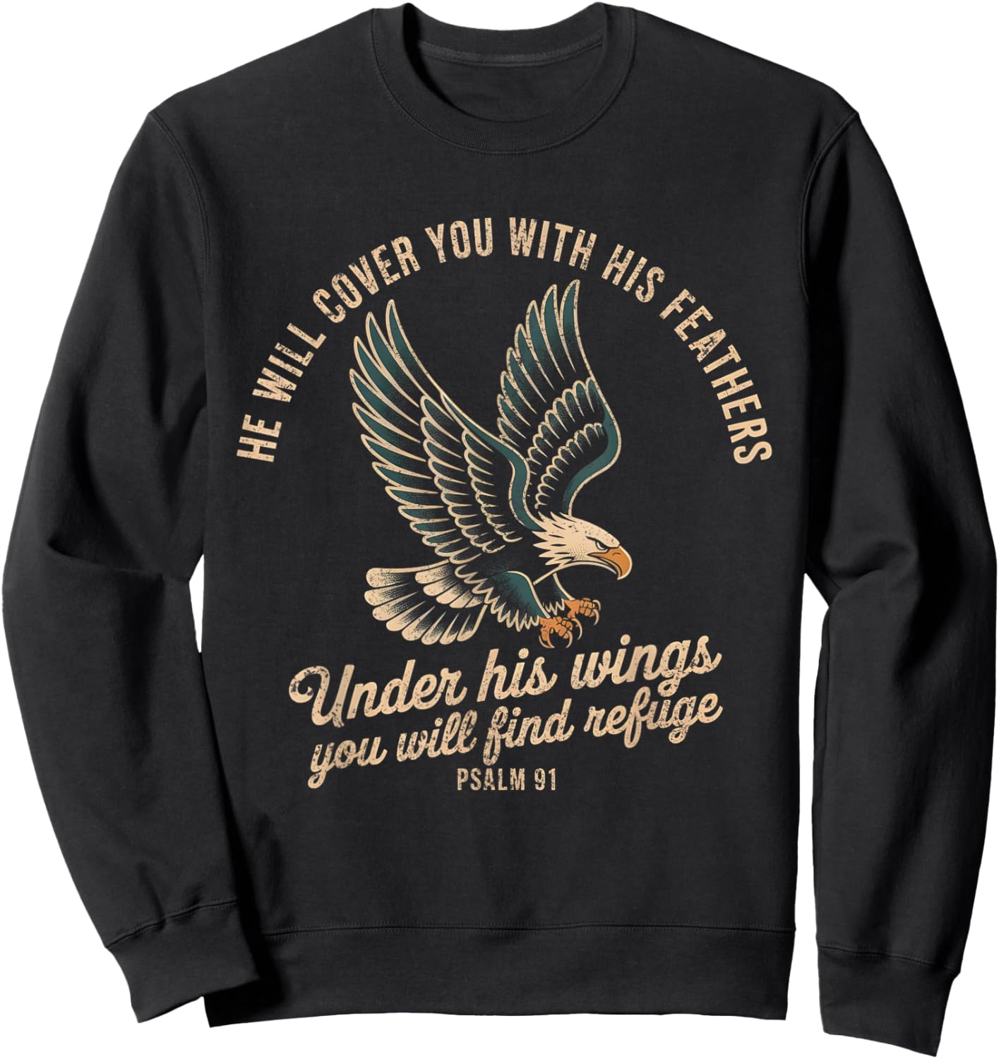 Christian Religious Verse Psalm 91 Wings Eagle Jesus Sweatshirt - Sweatshirt | Black