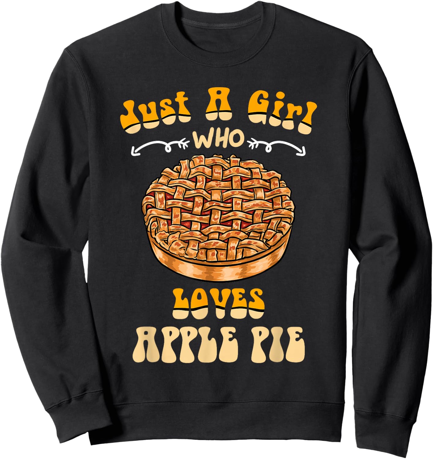 Just A Girl Who Loves Apple Pie Thanksgiving Girl Sweatshirt - Sweatshirt | Black