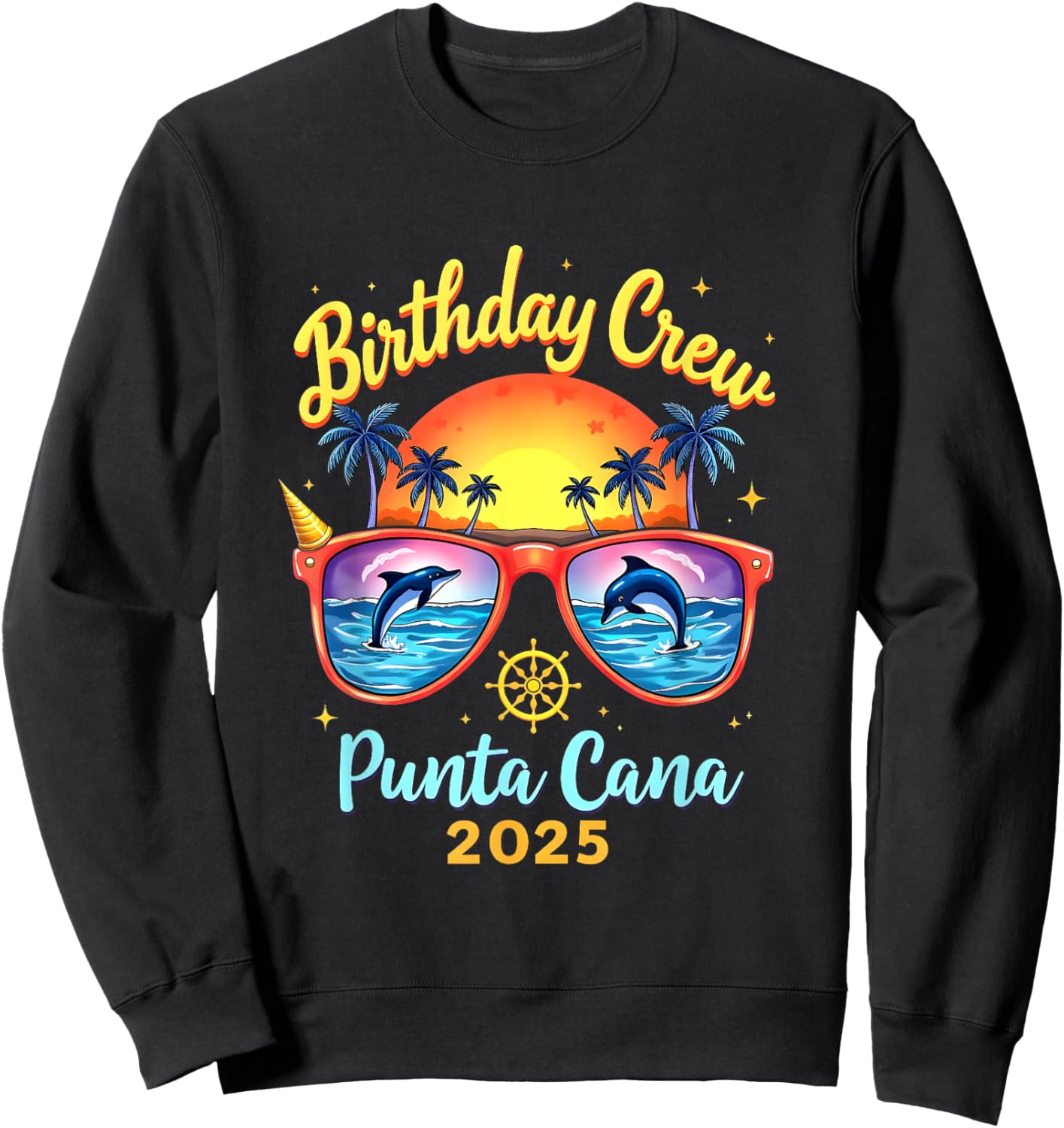 Happy Birthday Cruise Squad 2025 Punta Cana Birthday Trip Vacation 2025 Sweatshirt - Sweatshirt | Black