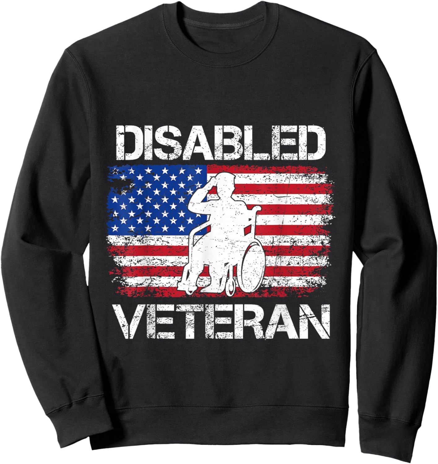 Proud Disabled Veteran Flag American USA Vet Military Sweatshirt - Sweatshirt | Black