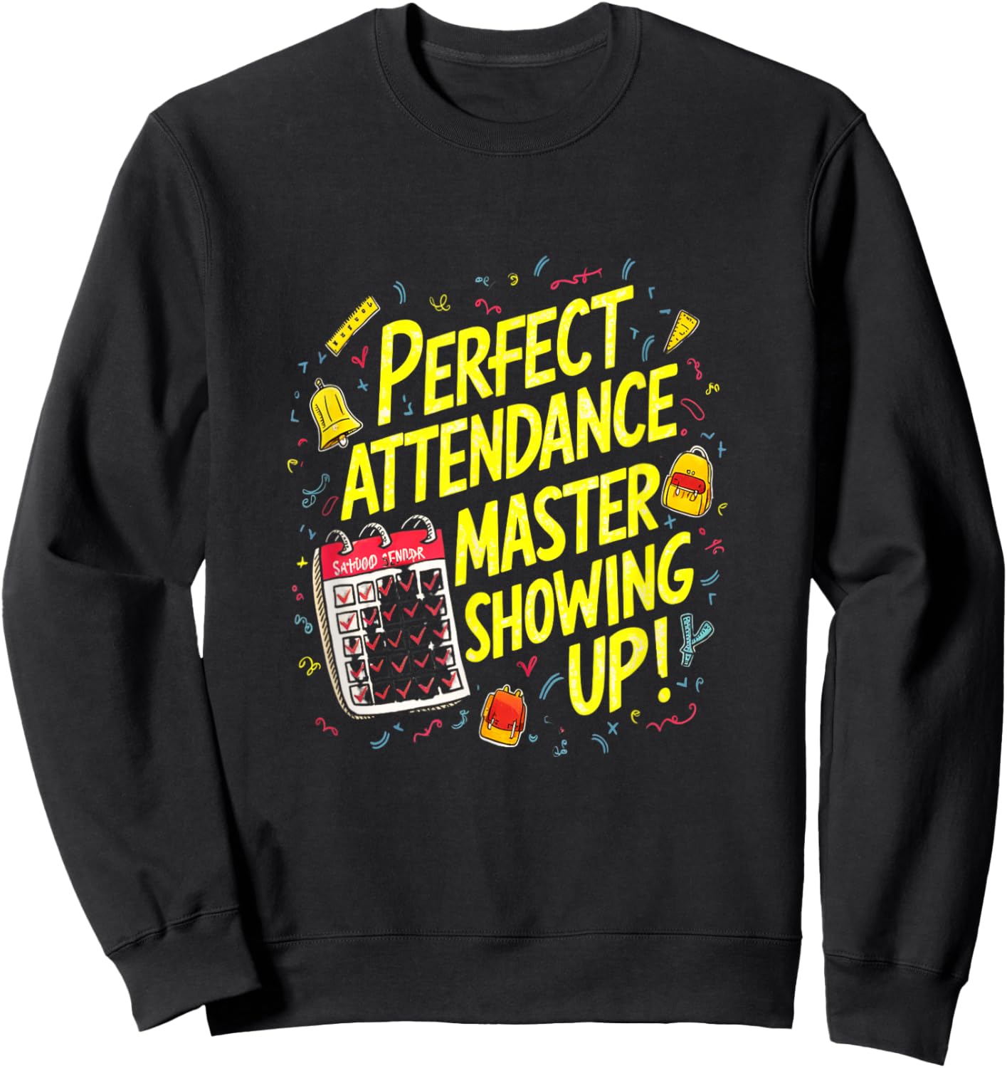 Perfect Attendance Master Nerd Sweatshirt - Sweatshirt | Black