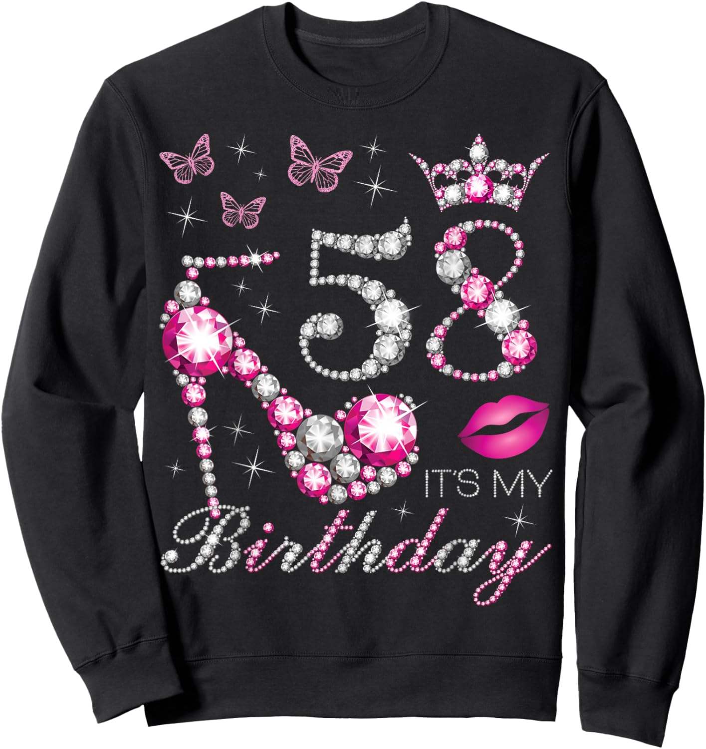 58 It's My Birthday, 58 Years Old, It's My 58th Birthday Sweatshirt - Sweatshirt | Black