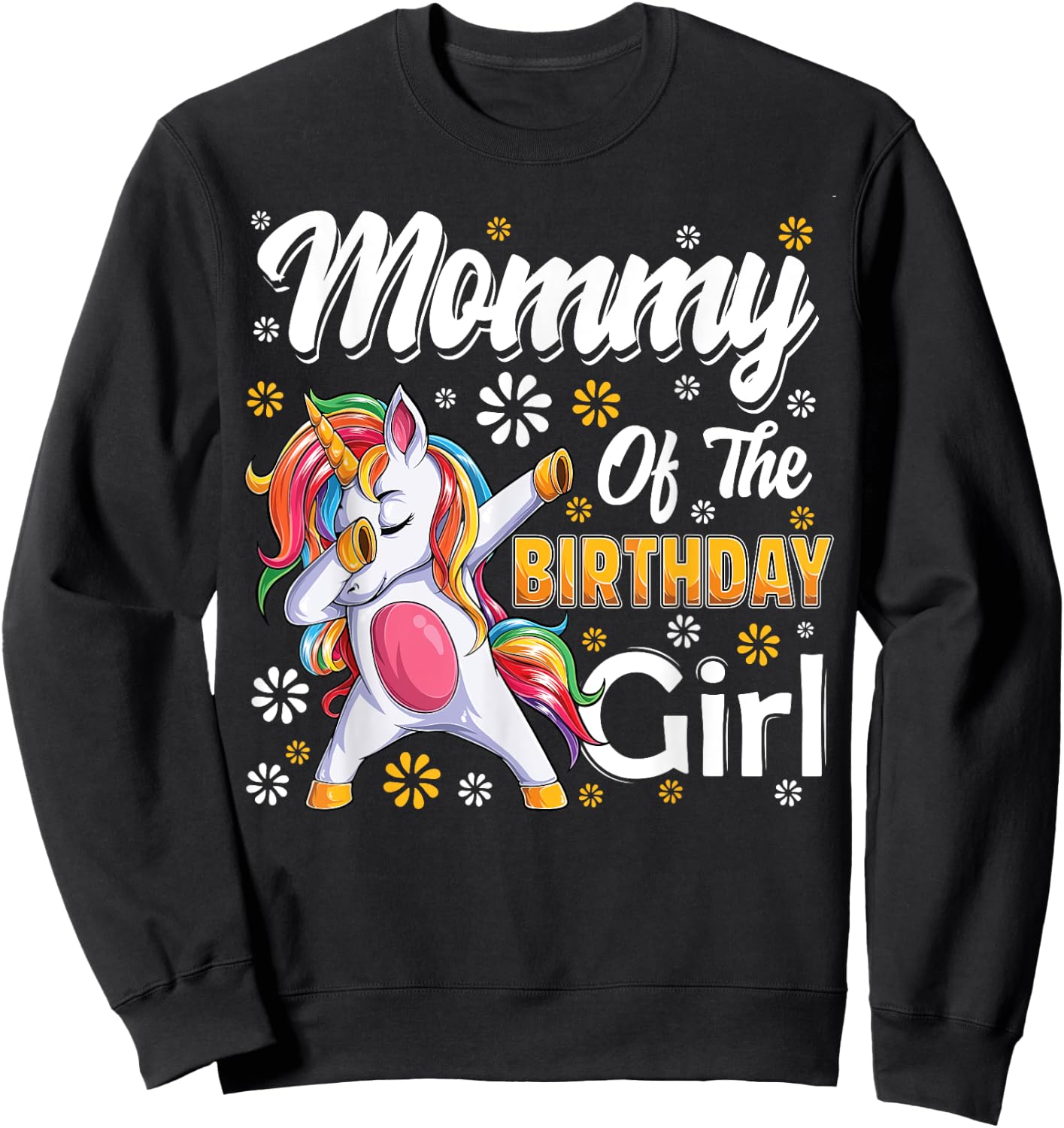 awesome dabbing unicorn birthday Mommy Family Matching Sweatshirt - Sweatshirt | Black