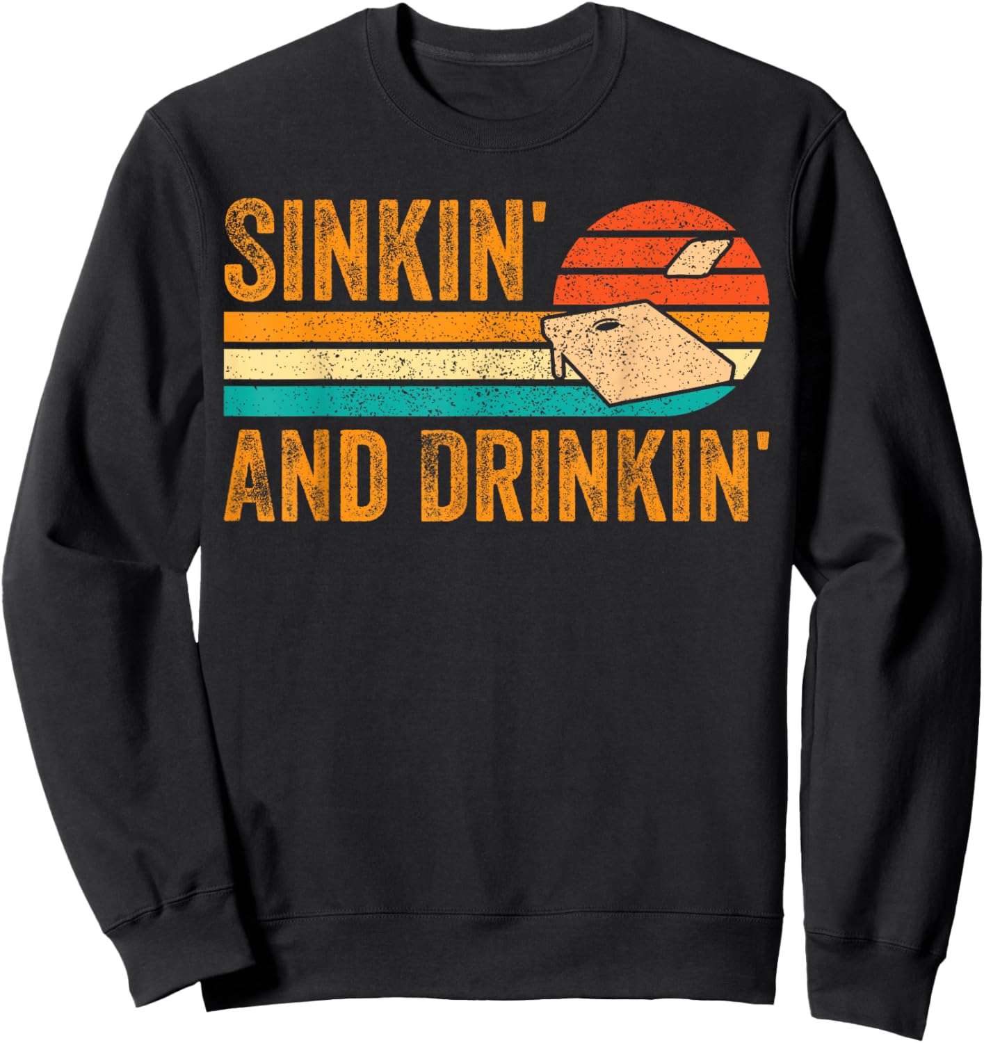 Funny Cornhole Corn Hole Retro Sinkin' and Drinkin' Sweatshirt - Sweatshirt | Black
