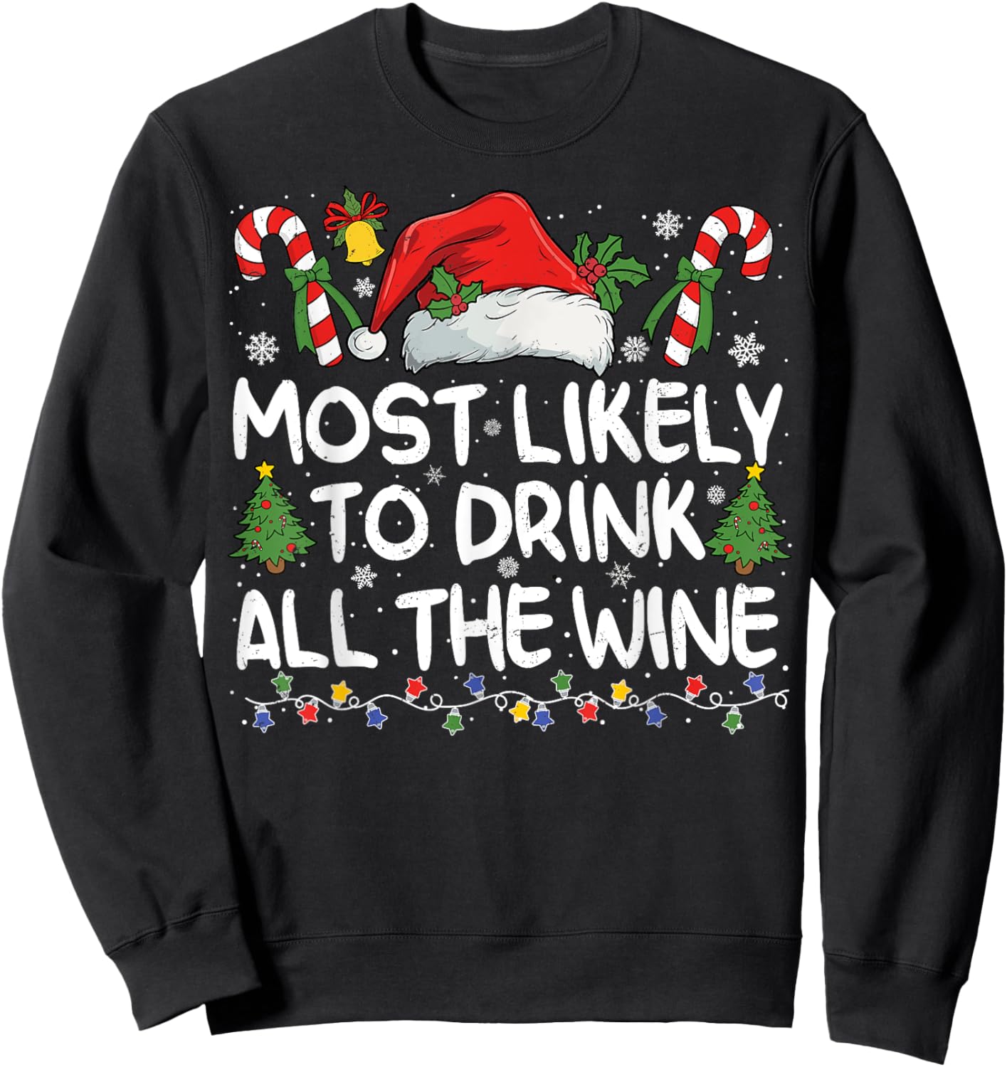 Most Likely TO DRINK ALL THE WINE Matching Christmas Sweatshirt - Sweatshirt | Black