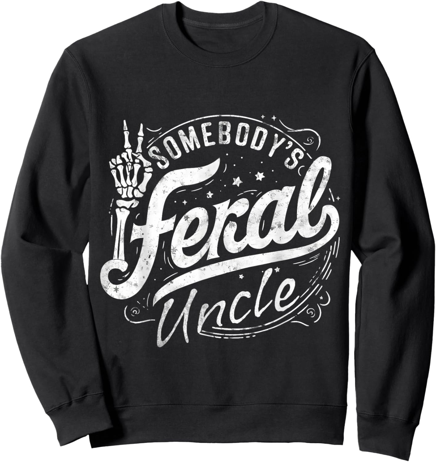 Somebody's Feral Uncle Summer Trendy Uncle Cool Uncle Men Sweatshirt - Sweatshirt | Black