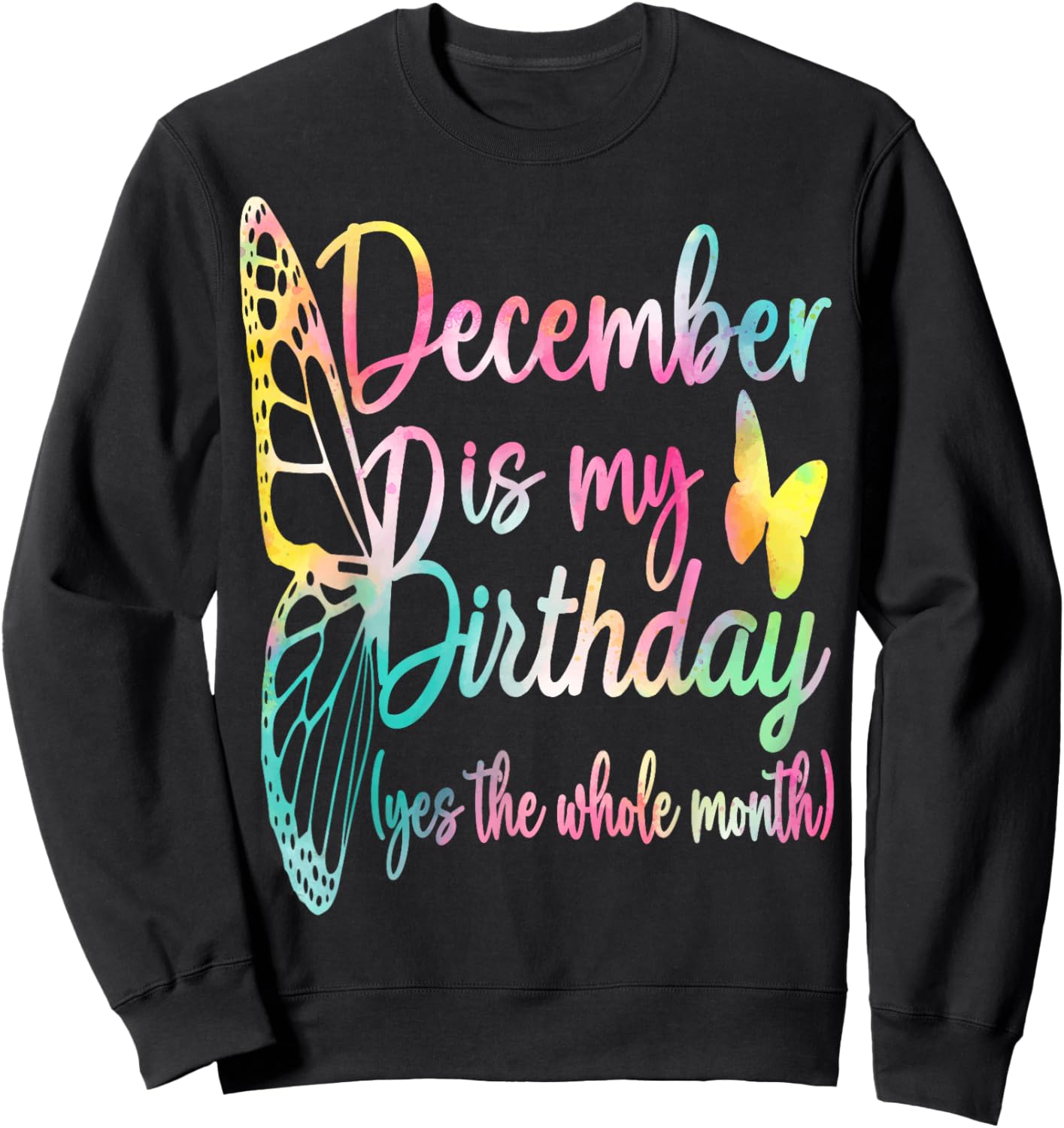 December Birthday Shirts December Is My Birthday Sweatshirt - Sweatshirt | Black