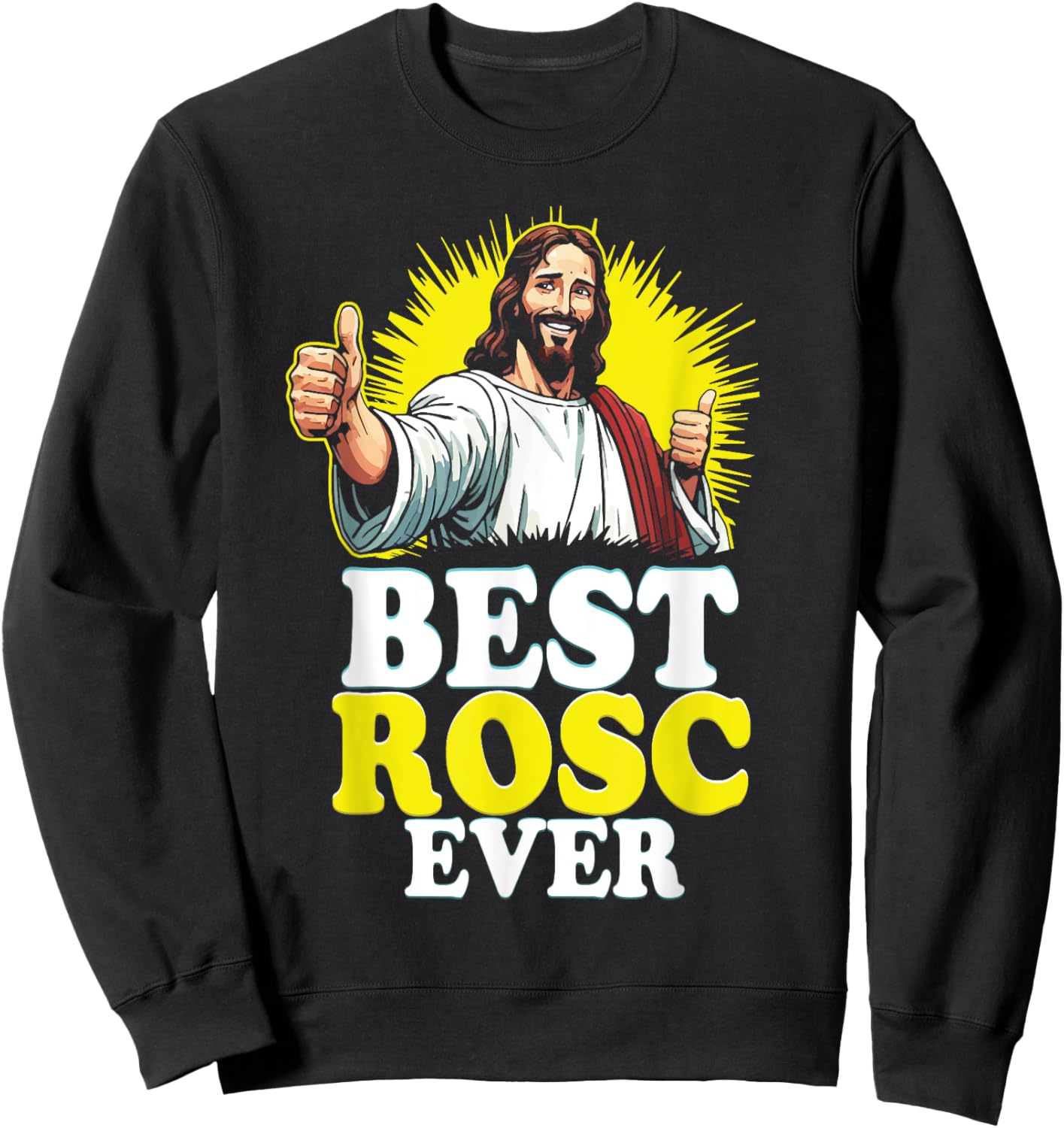 Best ROSC Ever Funny Easter Jesus Nurse Doctor Surgeon Sweatshirt - Sweatshirt | Black