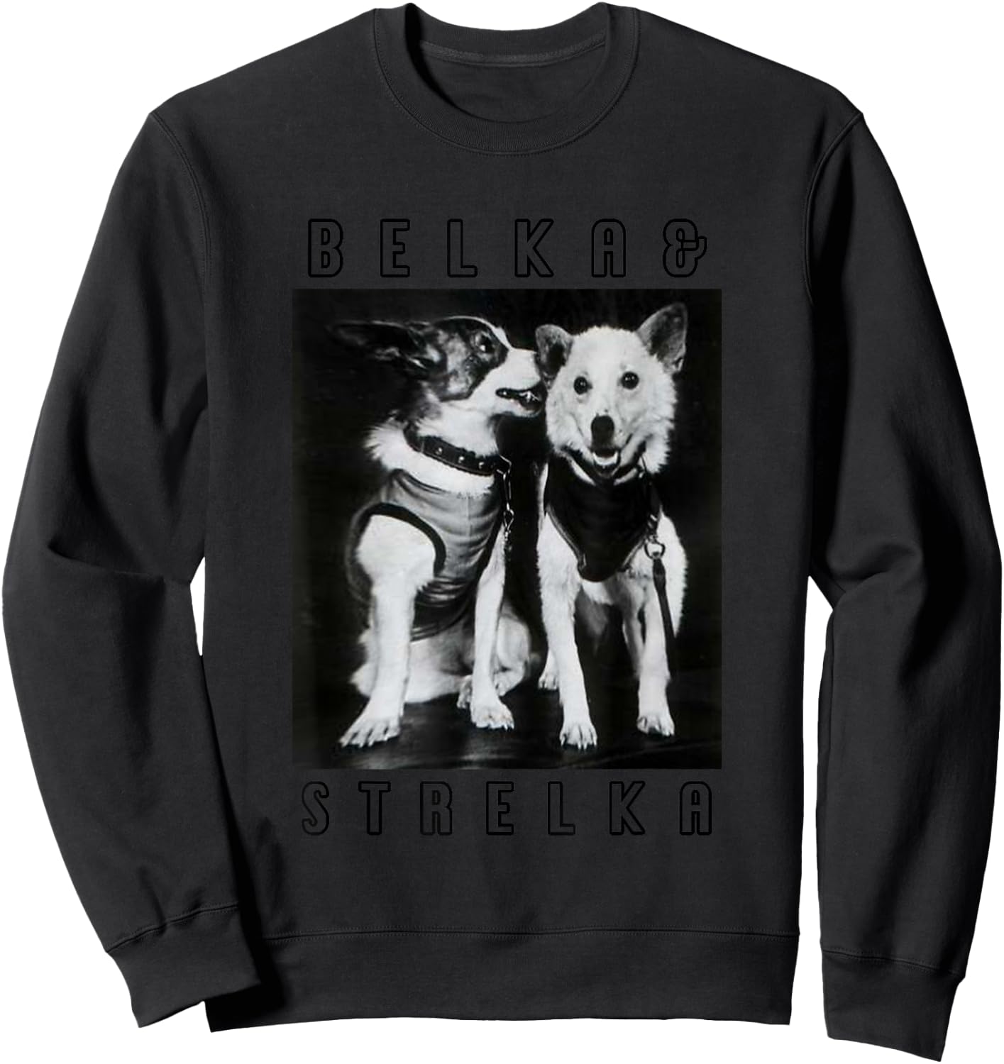 Belka & Strelka, USSR, CCCP | Space Dog Laika Women Sweatshirt - Sweatshirt | Black