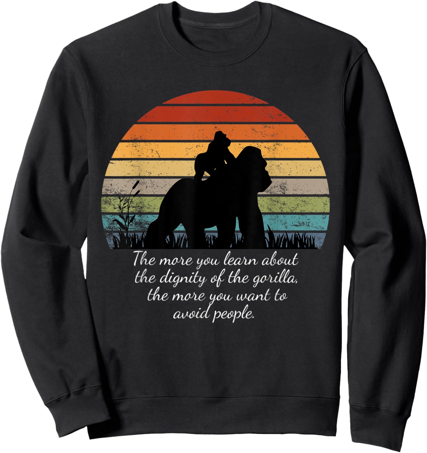 The More You Learn About the Dignity of the Gorilla retro Sweatshirt - Sweatshirt | Black