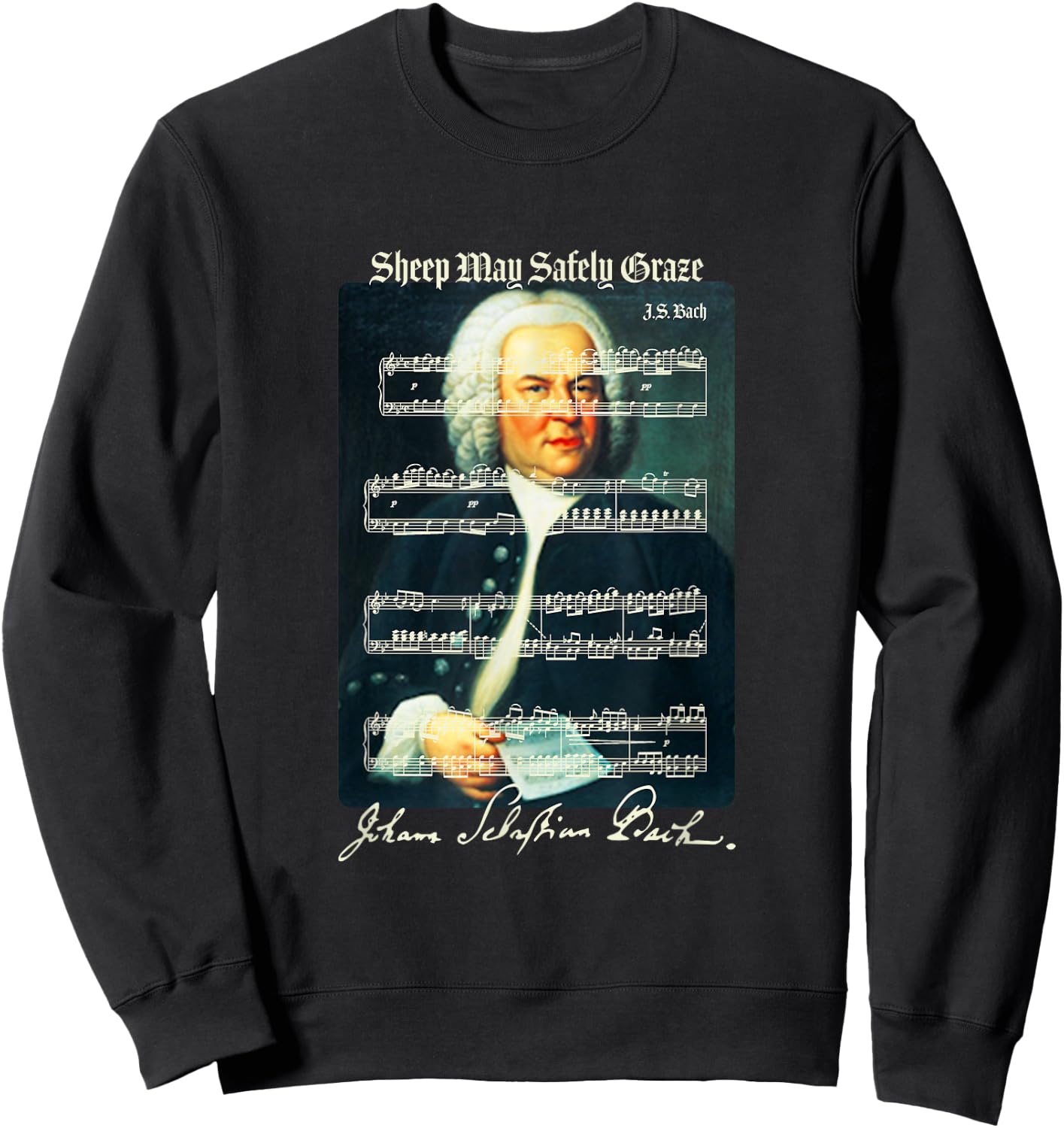 Sheep May Safely Graze J.S. Bach Portrait & Signature Music Sweatshirt - Sweatshirt | Black