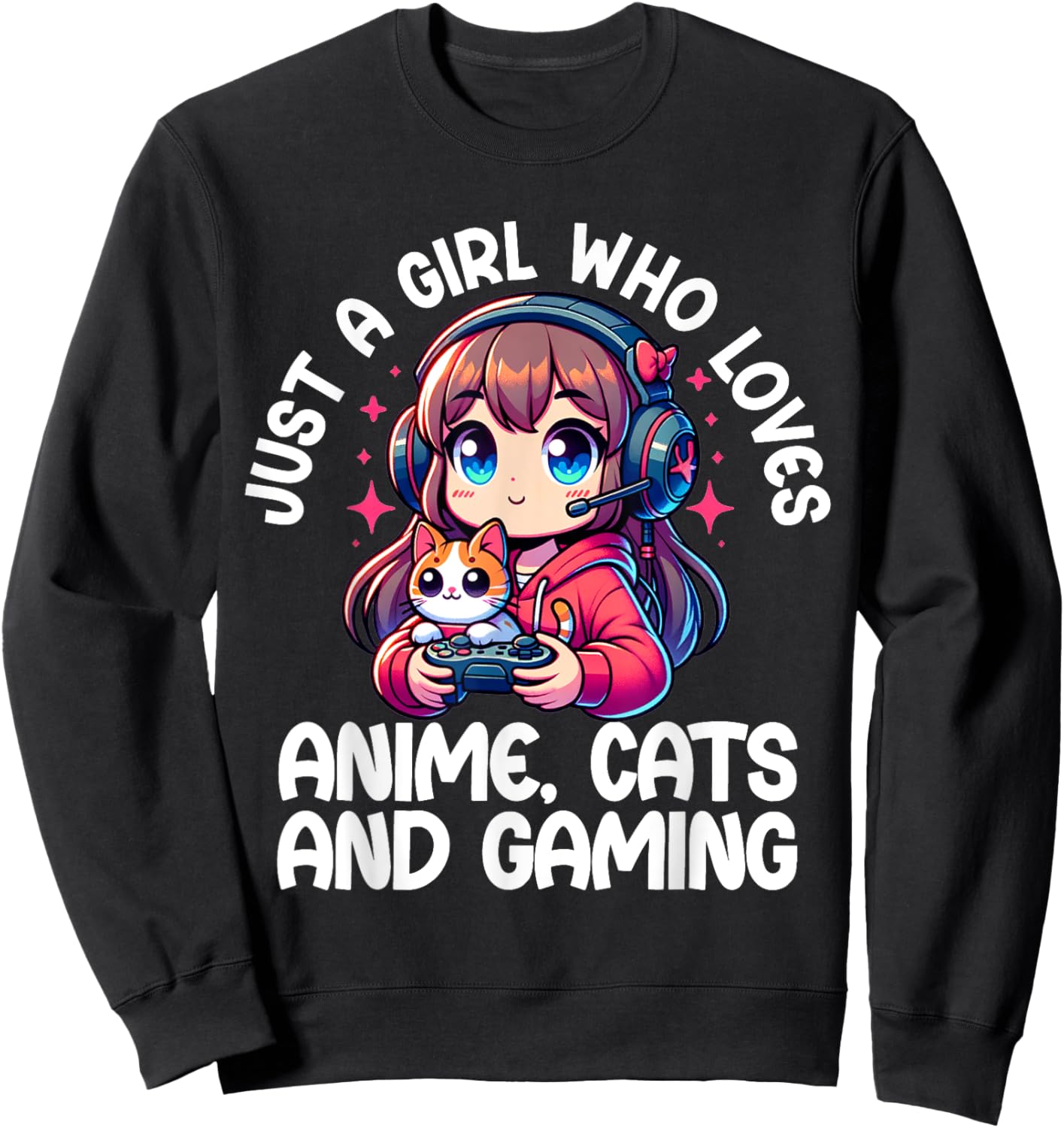 Just A Girl Who Loves Anime Cats And Gaming. Anime Cats Sweatshirt - Sweatshirt | Black