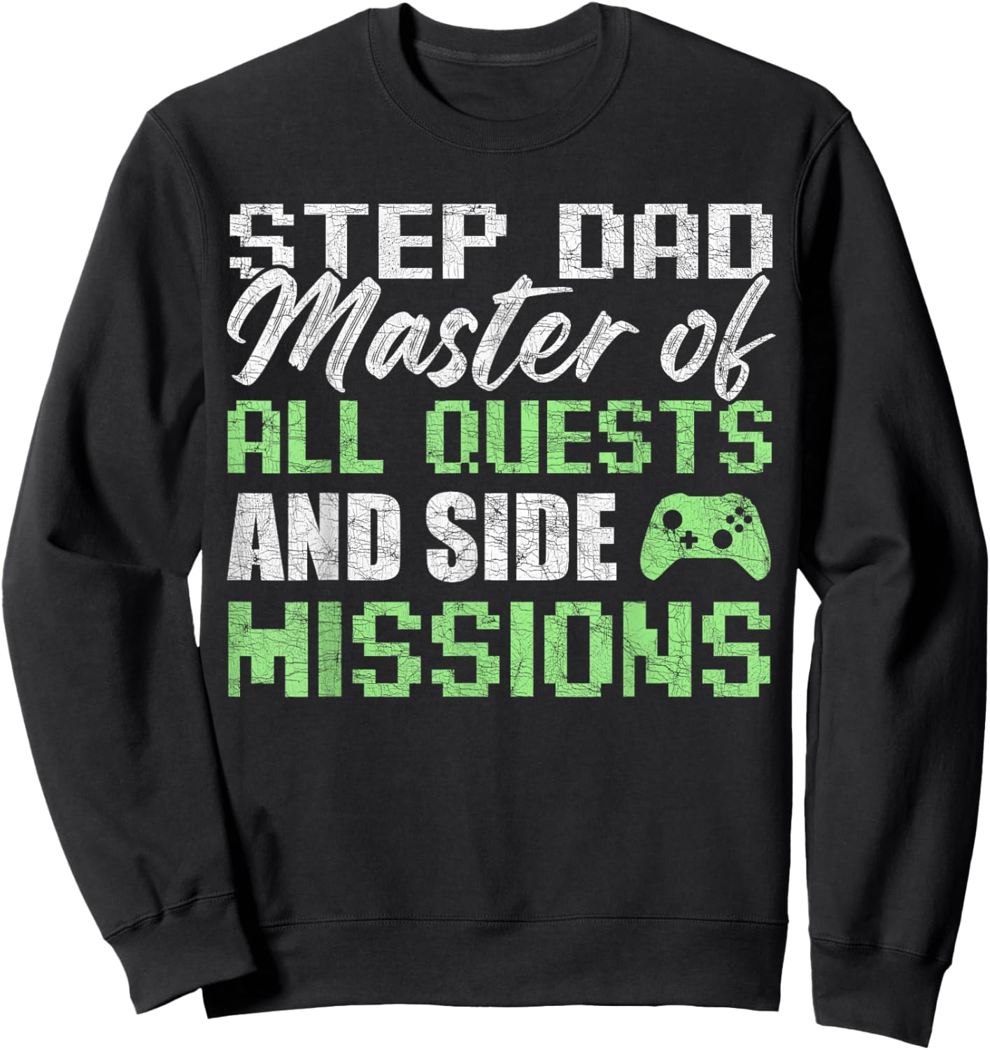Gamer Stepdad Fathers Day, Step Dad Master Of All Quests Sweatshirt - Sweatshirt | Black