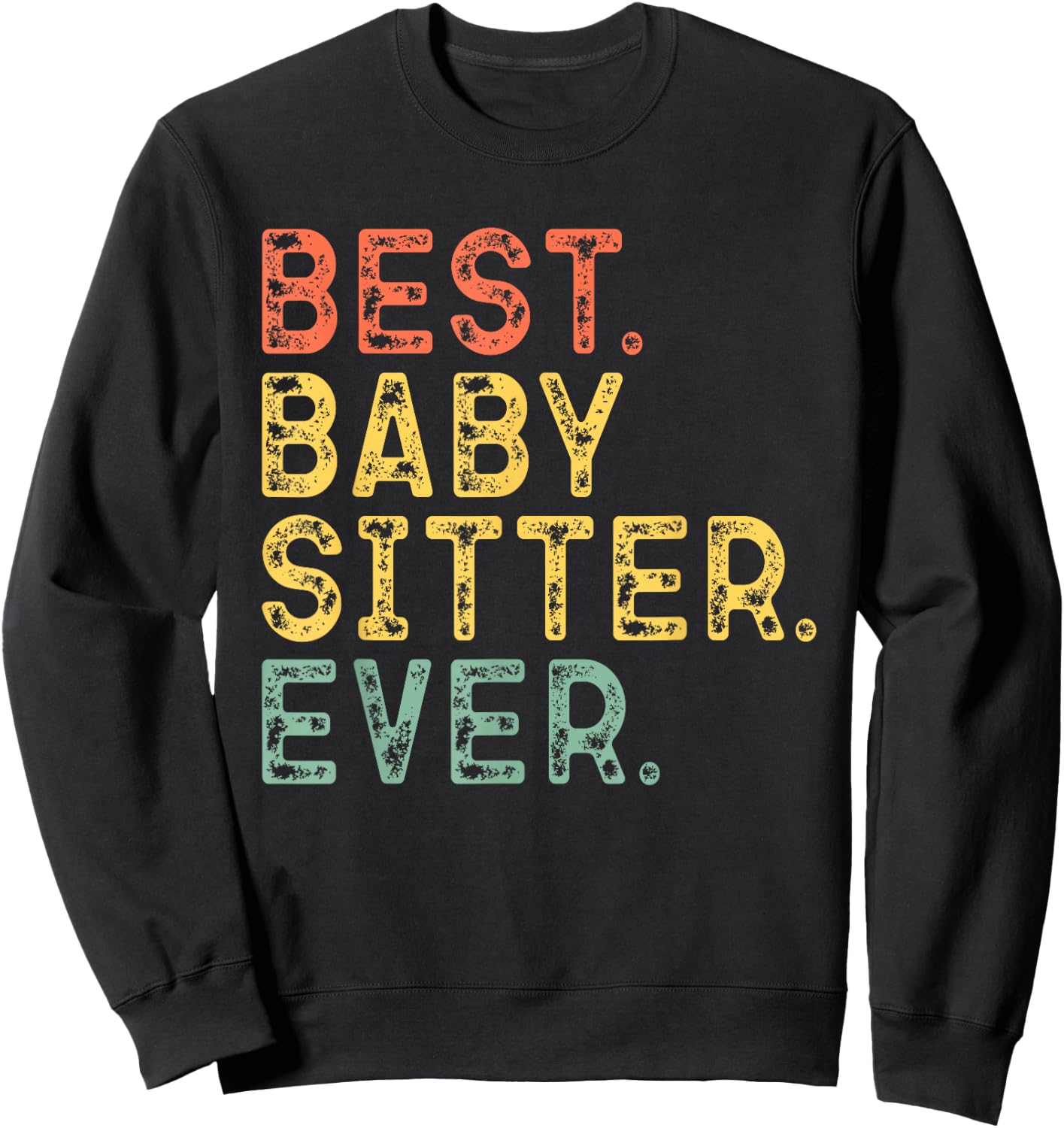 Best Babysitter Ever Clothing -Adult Retro Vintage Baby-Sitter Babysitting Sweatshirt - Sweatshirt | Black