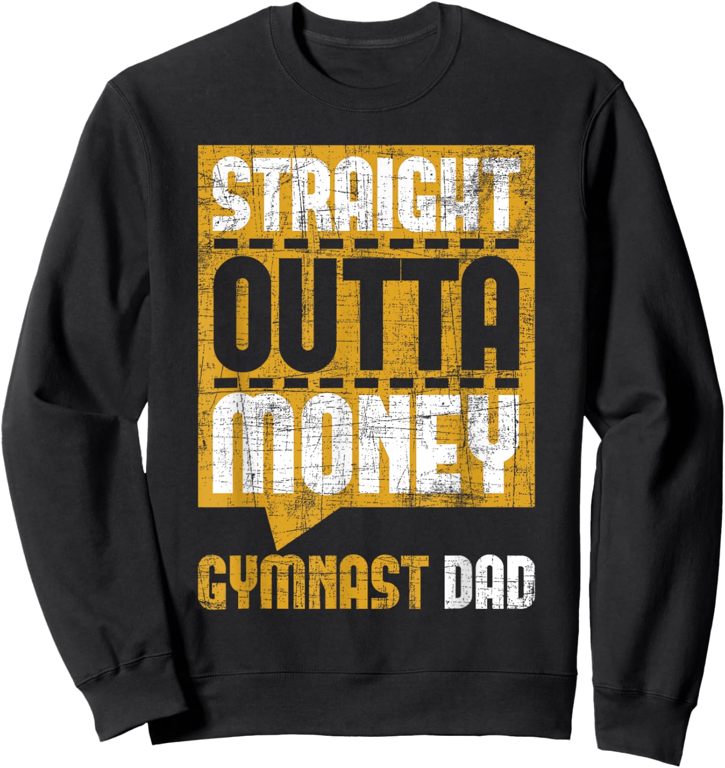 Straight Outta Money Gymnast Dad - Gymnastics Lover Sweatshirt - Sweatshirt | Black
