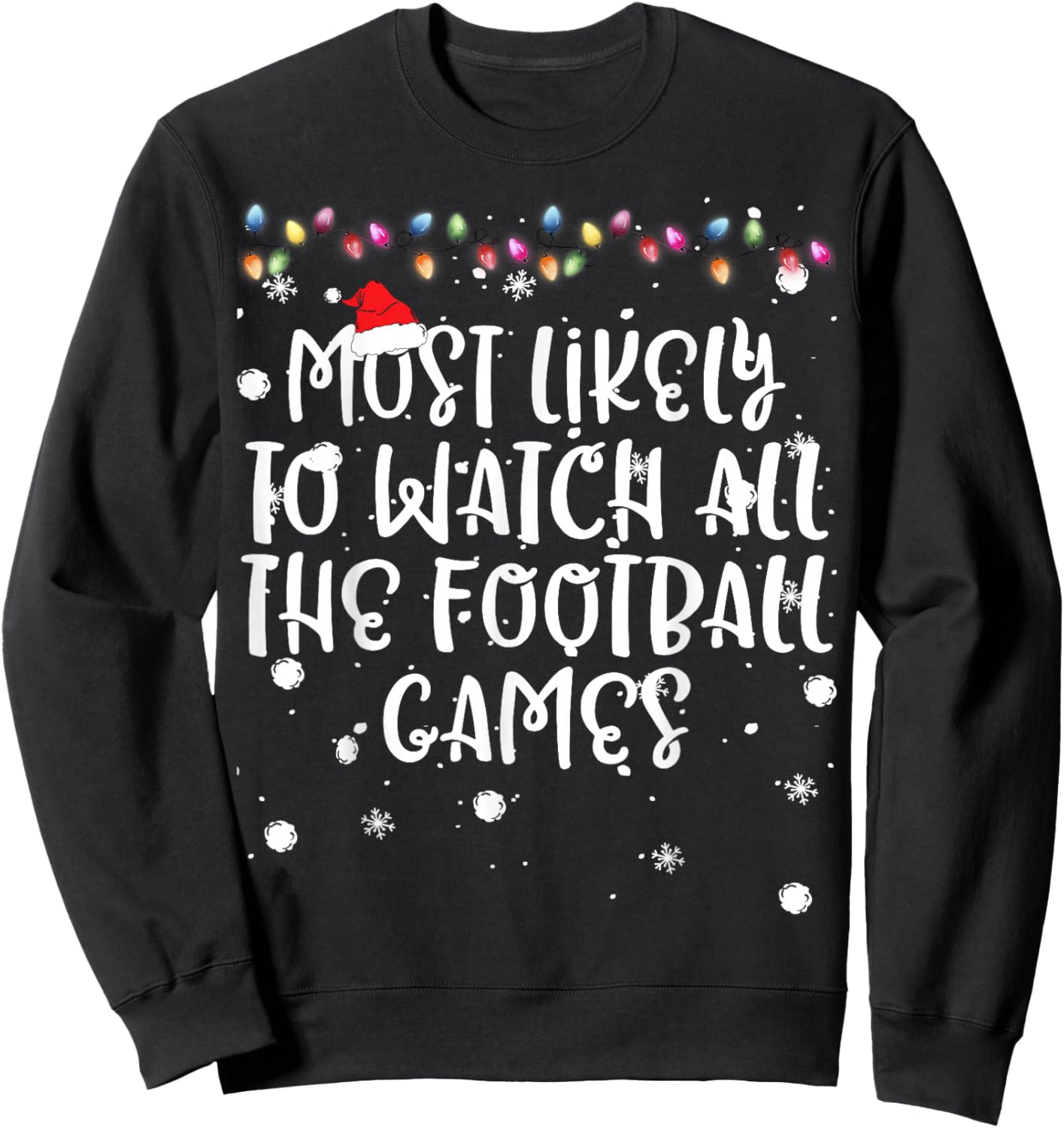 Most Likely To Watch Football Game Christmas Family Matching Sweatshirt - Sweatshirt | Black