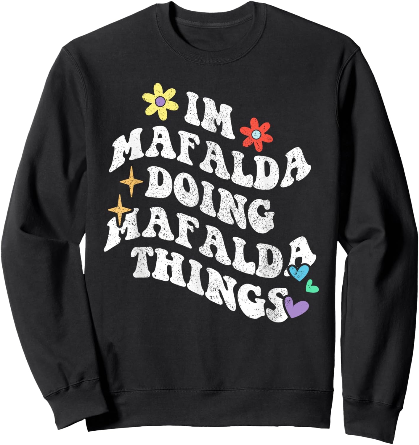 Personalized Name Mothers Day outfit Black Retro Groovy Im Mafalda Doing Mafalda Things Funny Mother's Sweatshirt - Sweatshirt | Black