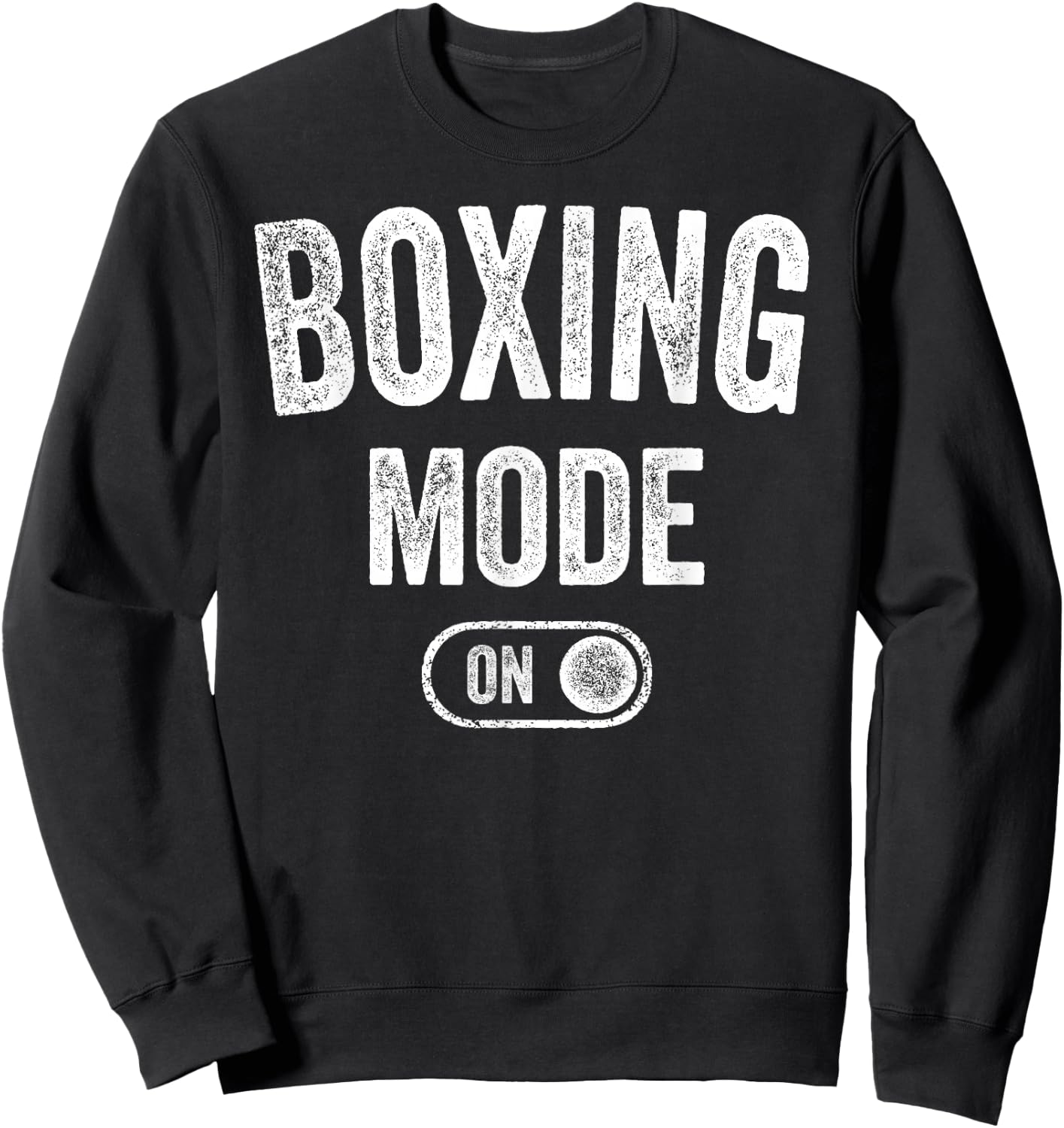 Boxing Mode On Funny Boxer Gift Fighter Coach Training Sweatshirt - Sweatshirt | Black