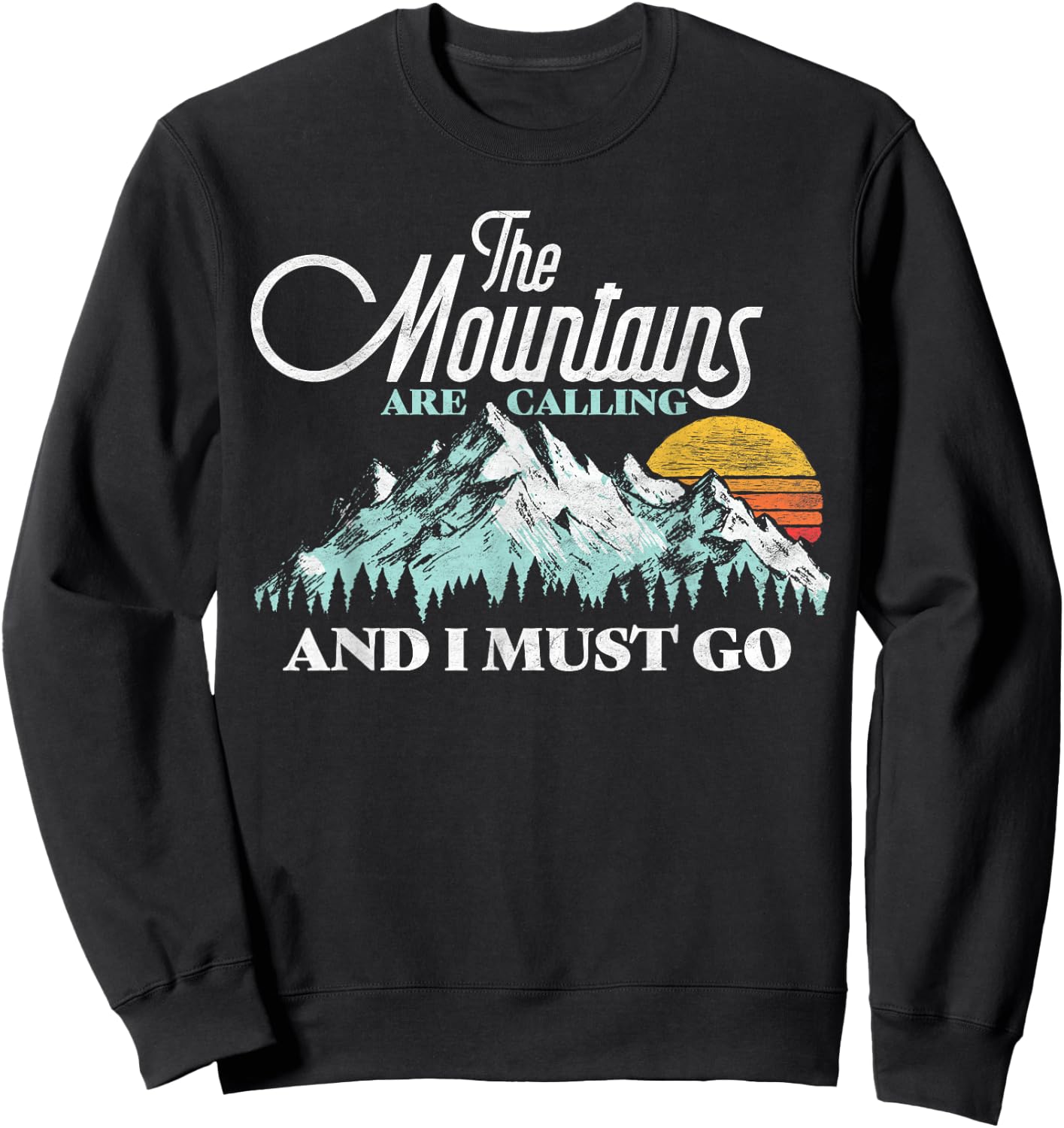 Mountains Are Calling & I Must Go Retro 80s Vibe Graphic Sweatshirt - Sweatshirt | Black