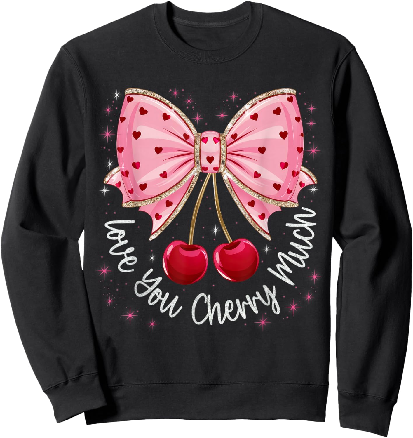 Cherry And Bows Cute Cherry Love You Cherry Much Valentine Sweatshirt - Sweatshirt | Black
