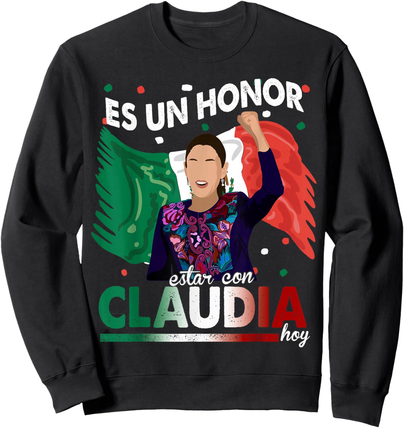 Es un honor estar con Claudia Hoy, Claudia Sheinbaum Sweatshirt - Sweatshirt | Black