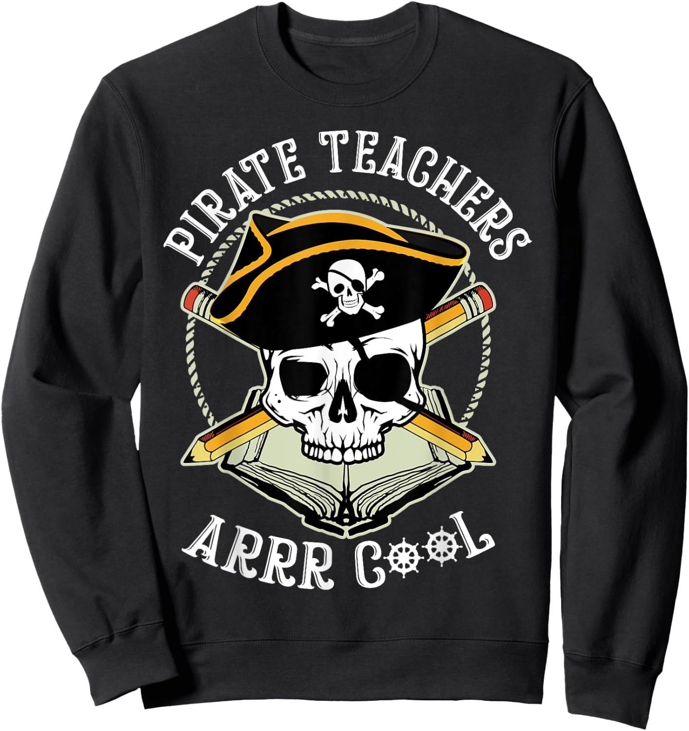 Pirate Teacher Shirt, Teacher , Educational Shirt Men Women Sweatshirt - Sweatshirt | Black
