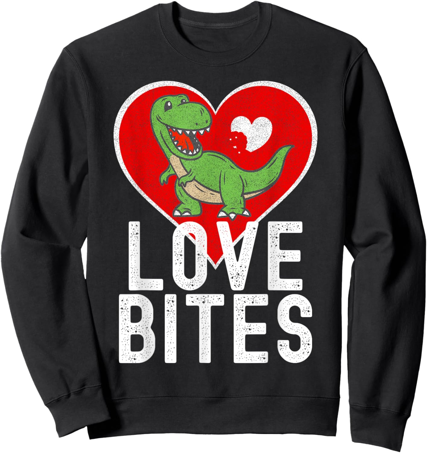 Valentine's T-Rex Love Bites Graphic for Dinosaur Lovers Sweatshirt - Sweatshirt | Black