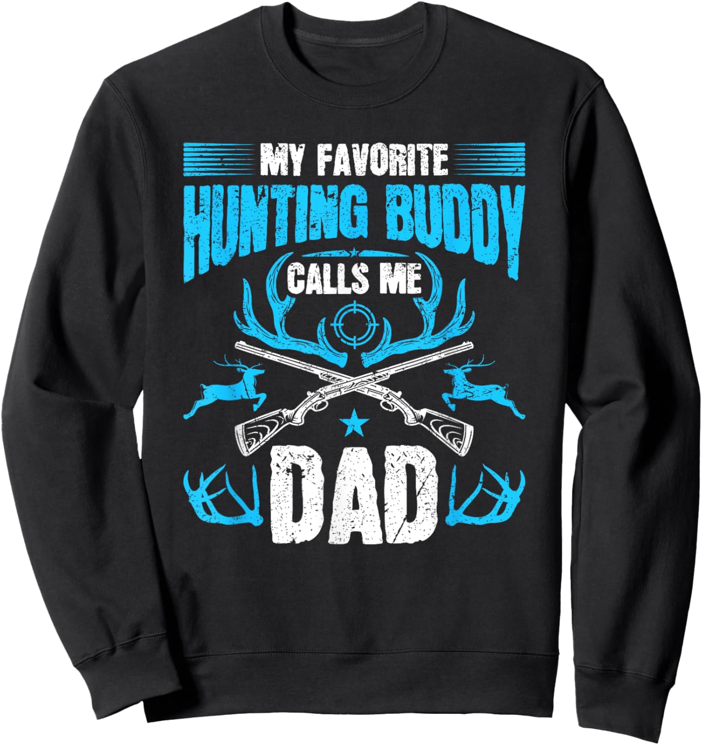 Hunting Buddy Dad Deer Hunter Sweatshirt - Sweatshirt | Black