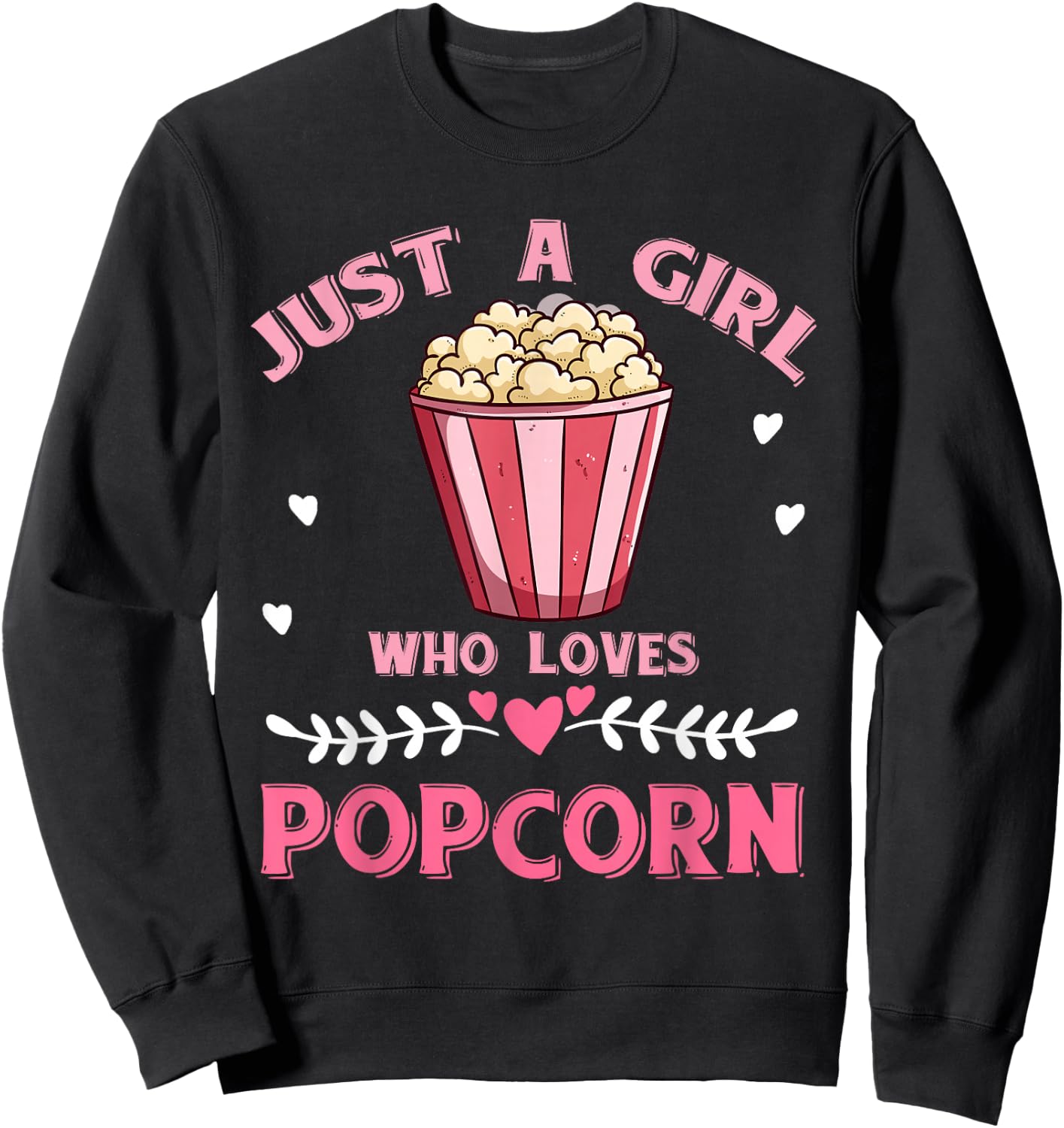 Just A Girl Who Loves Popcorn Sweatshirt - Sweatshirt | Black