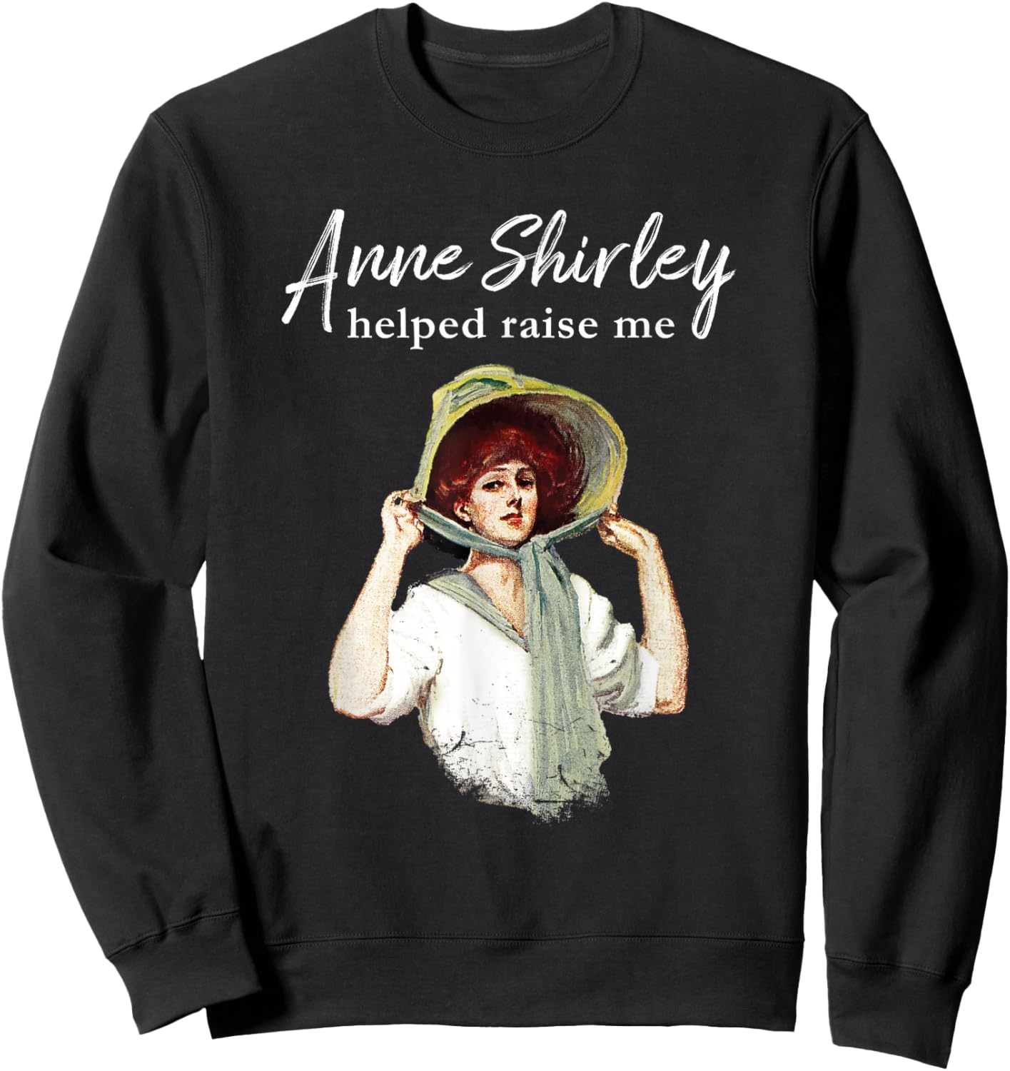 L. M. Montgomery Anne Shirley Helped Raise Me Green Gables Sweatshirt - Sweatshirt | Black