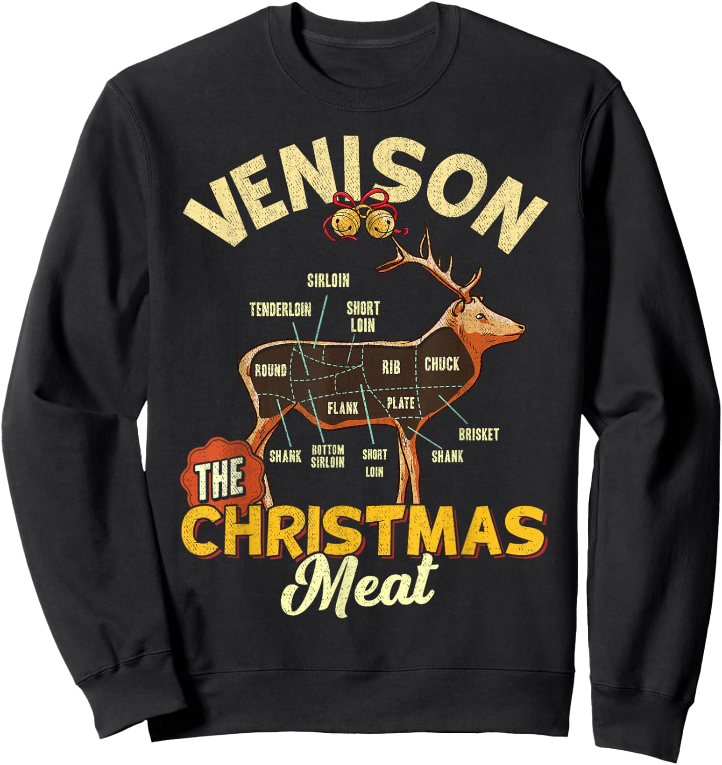 Venison Meat Chart The Christmas Meat Funny Deer Hunter Sweatshirt - Sweatshirt | Black