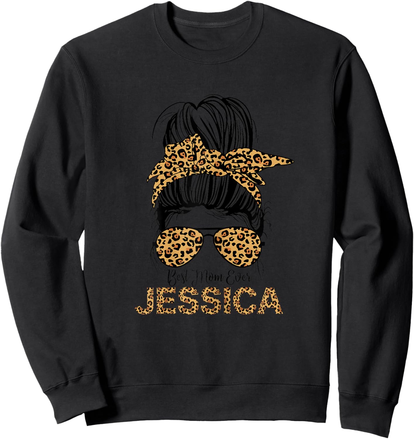 Jessica Name Best Mom Ever Jessica Mother's Day Sweatshirt - Sweatshirt | Black