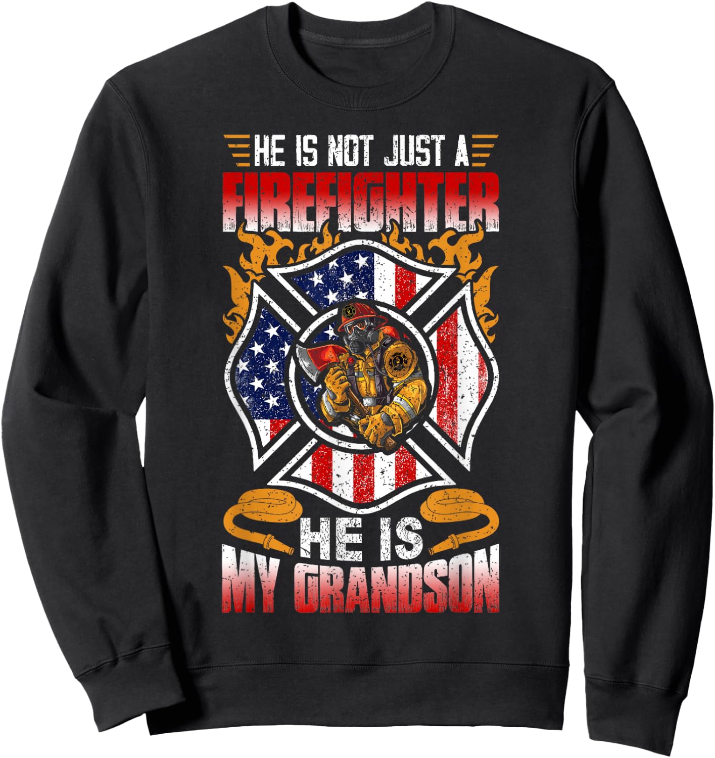 My Grandson Is A Firefighter Proud Grandma Grandpa Gift Sweatshirt - Sweatshirt | Black