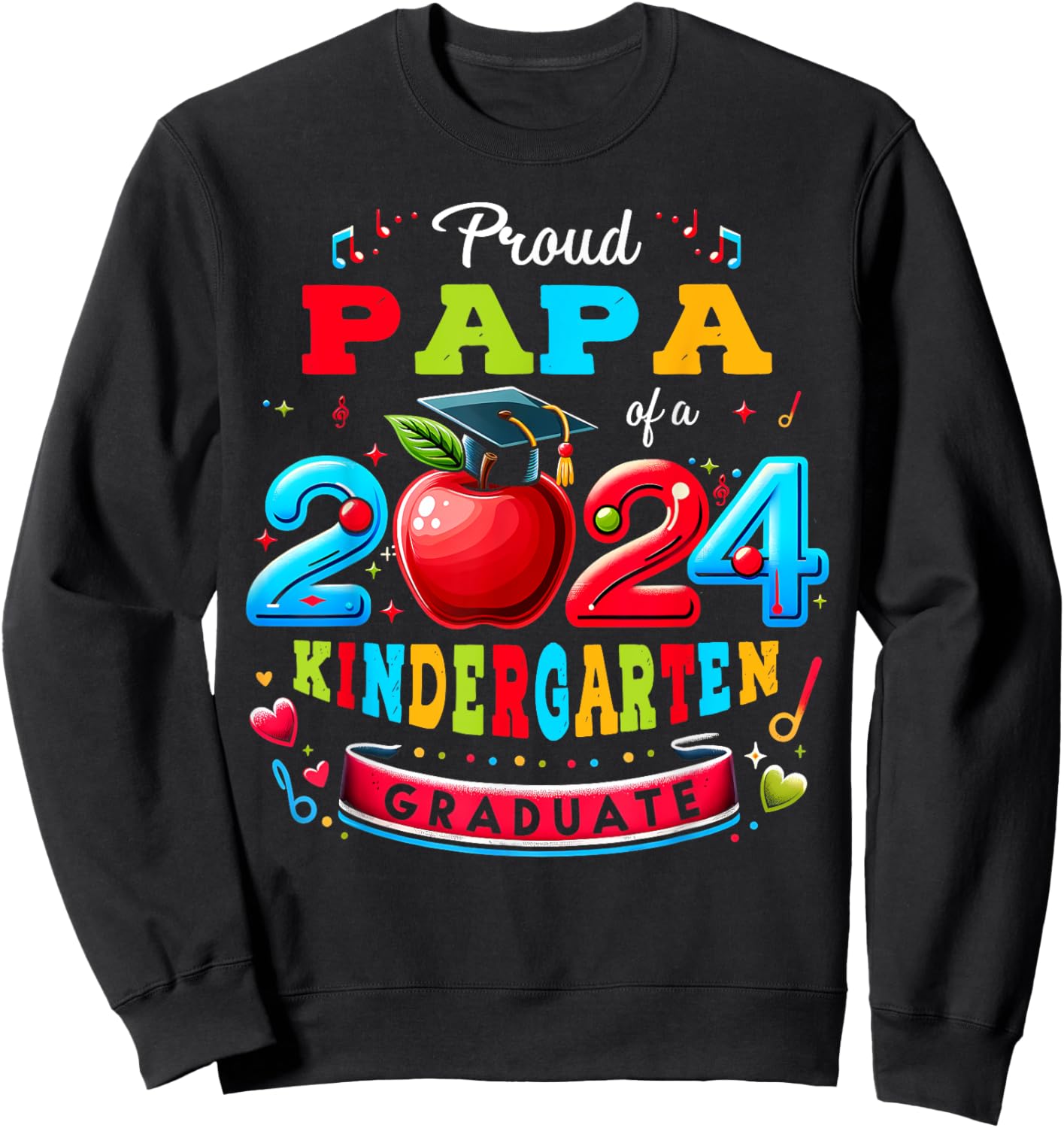 Funny Proud Papa of a Class of 2024 Kindergarten Graduate Sweatshirt - Sweatshirt | Black