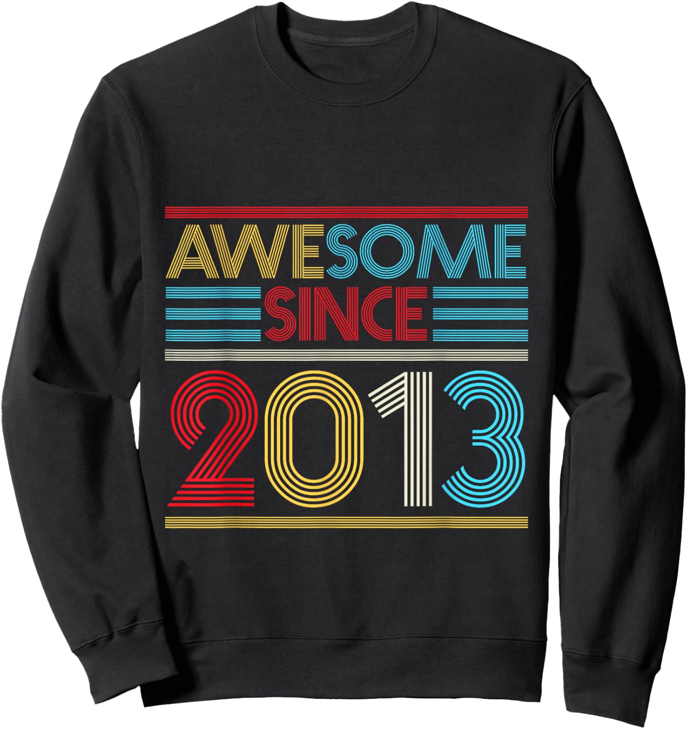 Awesome Since 2013 - 7th Birthday - Great Since 2013 Sweatshirt - Sweatshirt | Black
