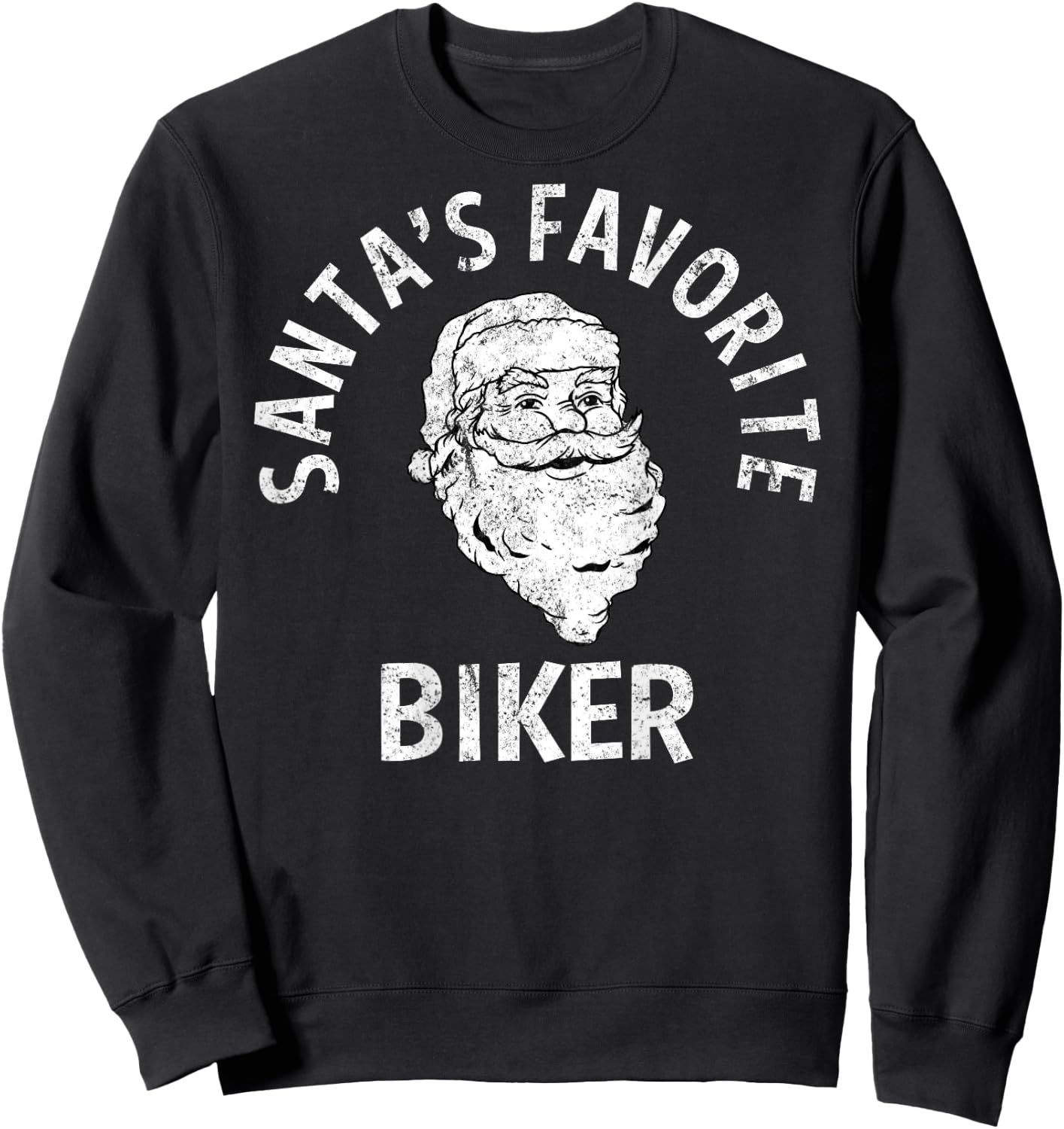 (Printed On Back) Santa's Favorite Biker Christmas Gift Sweatshirt - Sweatshirt | Black