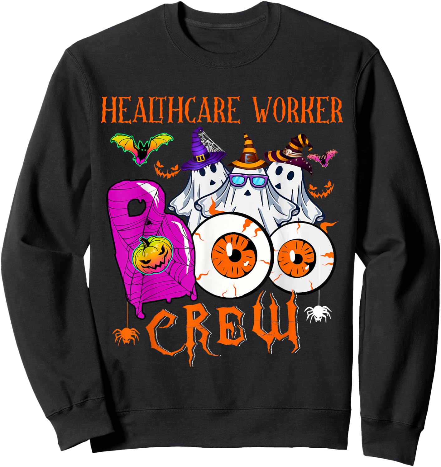 Healthcare Worker Boo Funny Crew Halloween Boo Ghosts Lover Sweatshirt - Sweatshirt | Black