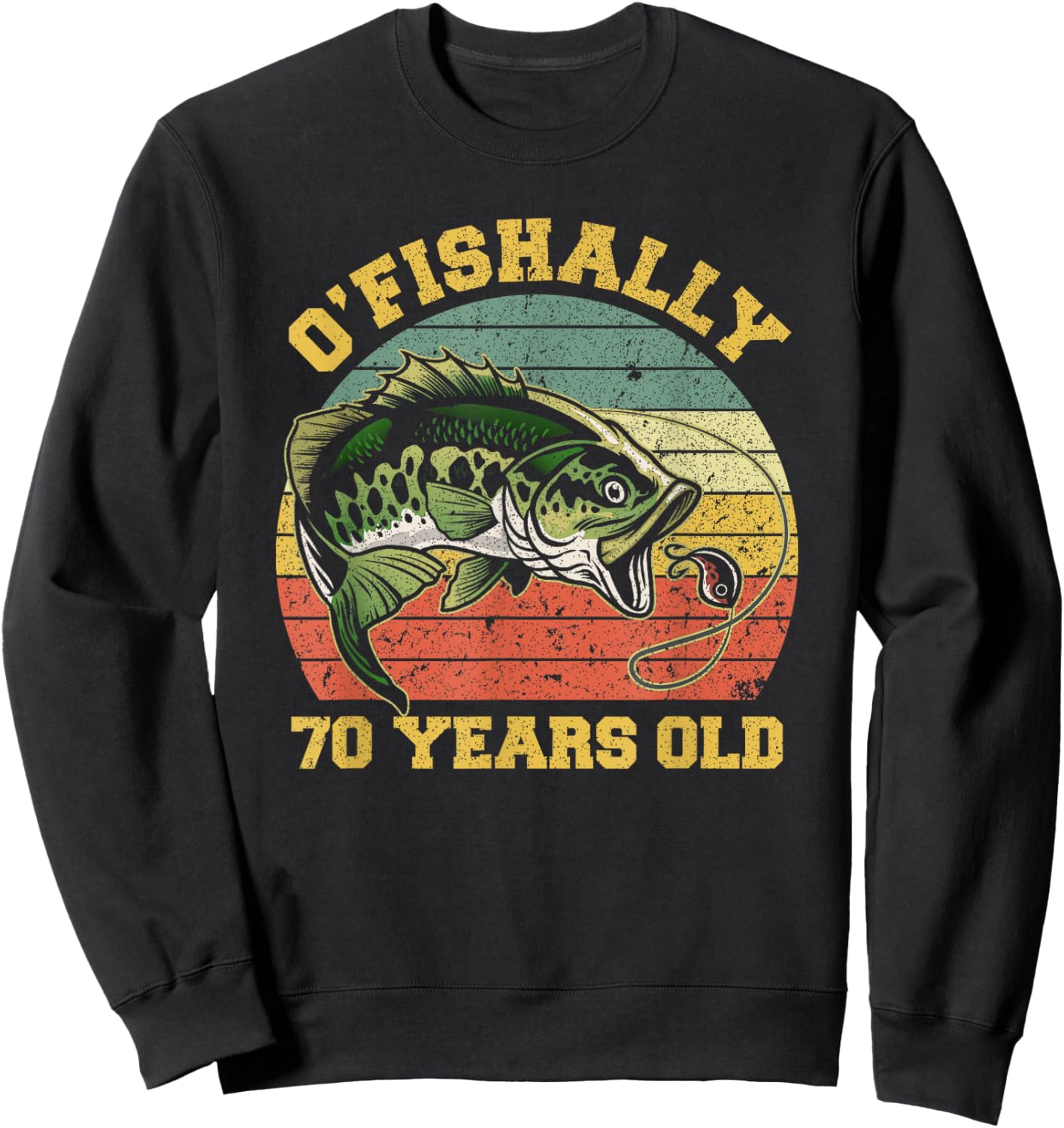 O'Fishally 70 Years Old Fishing Birthday Theme Party 70th Sweatshirt - Sweatshirt | Black