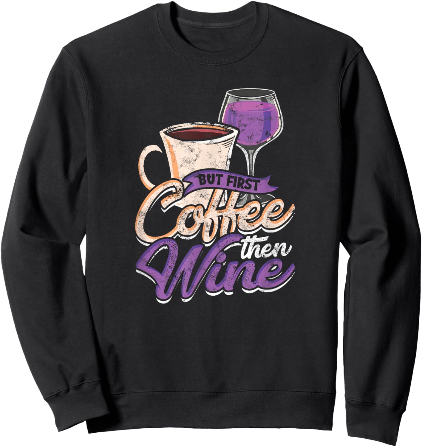 But first, coffee... then wine - Drinking Sweatshirt - Sweatshirt | Black
