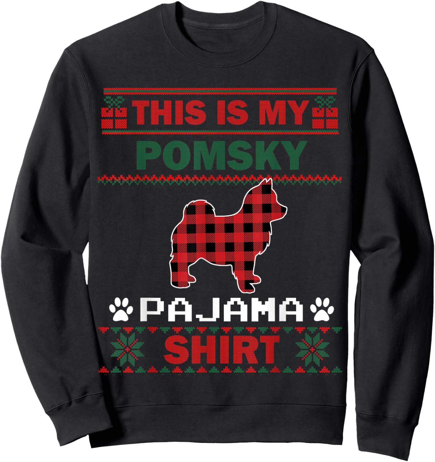 Pomsky Dog Gifts This Is My Pomsky Pajama Dog Ugly Christmas Women Kids Sweatshirt - Sweatshirt | Black