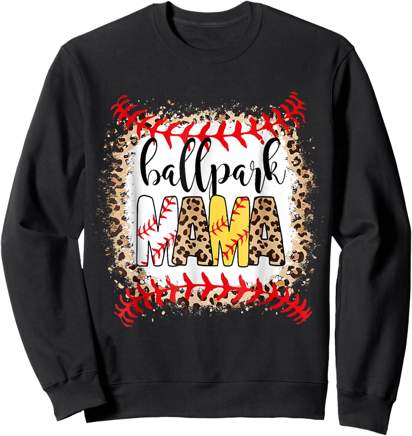 BallPark Mom Mama Baseball Softball Mother's Day Bleached Sweatshirt - Sweatshirt | Black