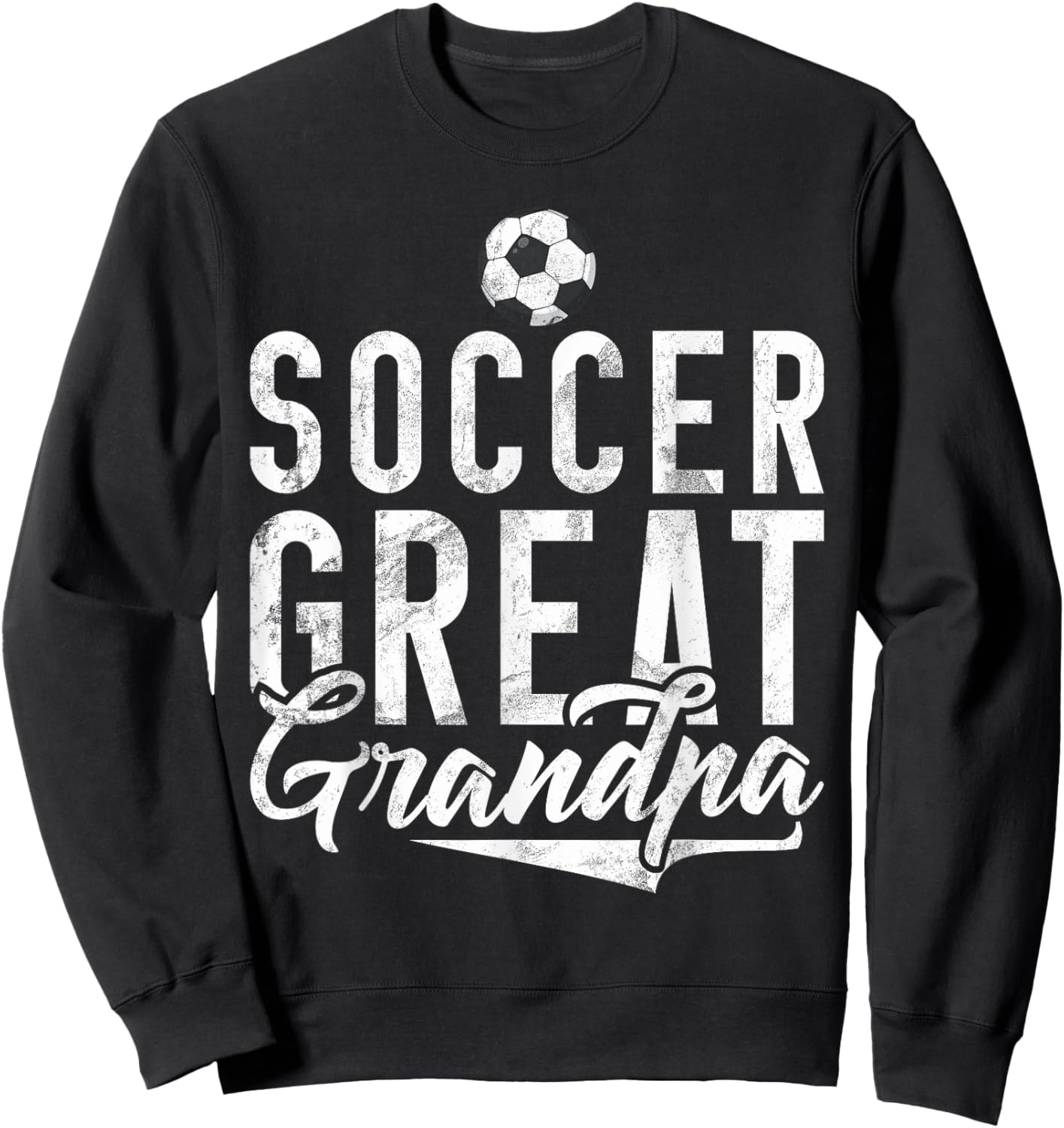 Soccer Great Grandpa Sweatshirt - Sweatshirt | Black