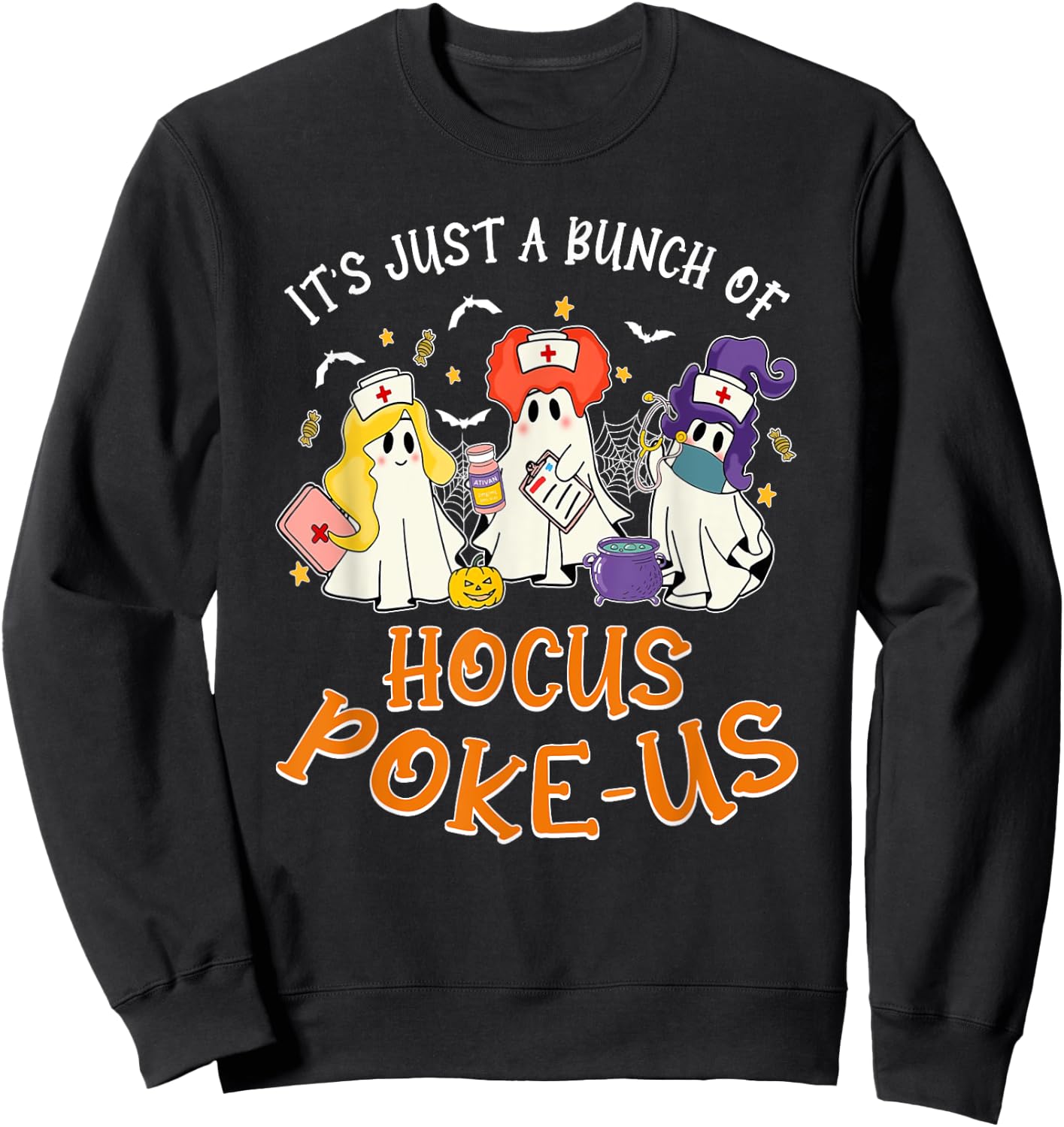 It's Just A Bunch Of Hocus Poke-us, Nurse Witch Halloween Sweatshirt - Sweatshirt | Black