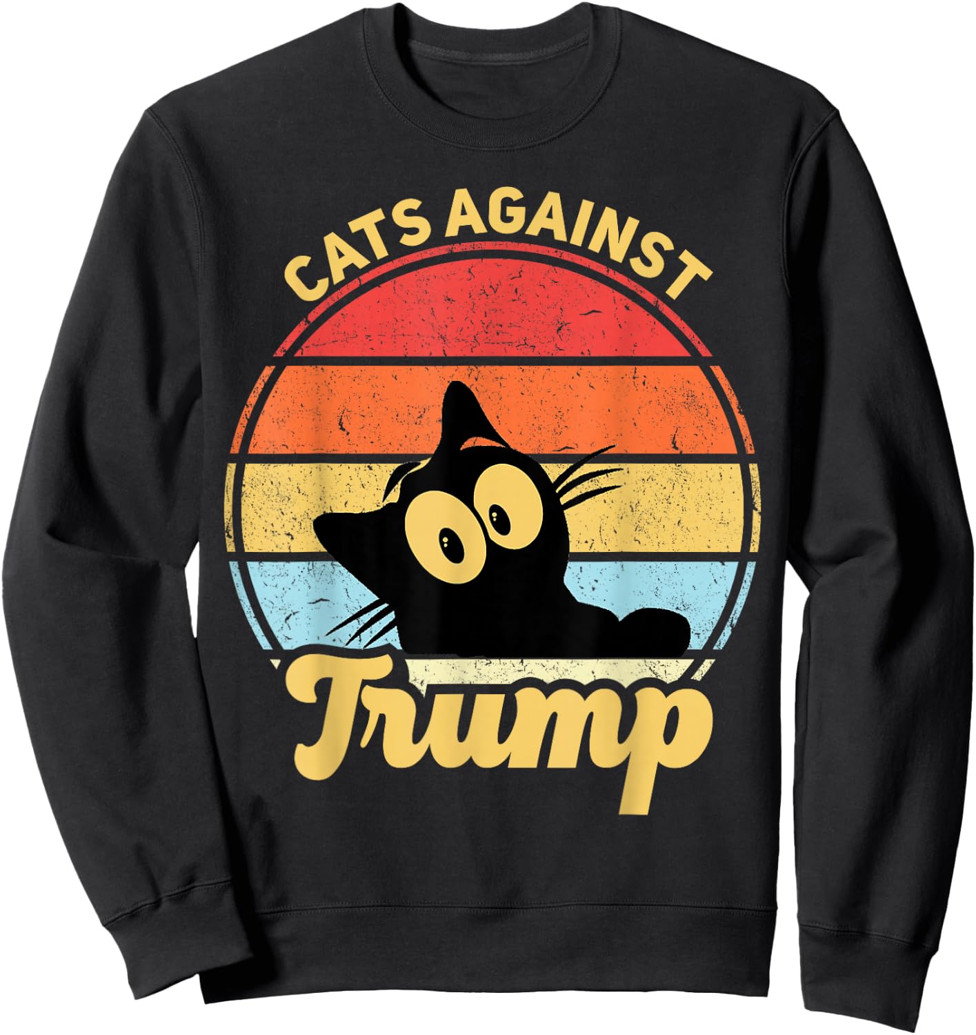 Cats Against Trump Funny Anti Trump 2020 Election Funny Cat Sweatshirt - Sweatshirt | Black