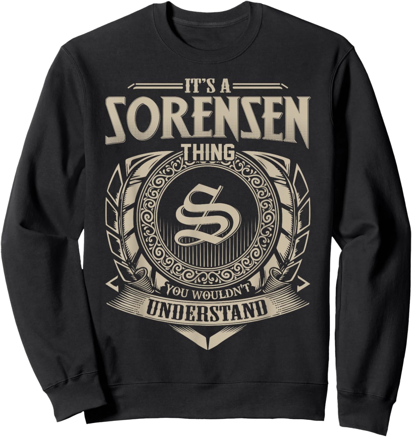 It's A SORENSEN Thing You Wouldn't Understand Name Vintage Sweatshirt - Sweatshirt | Black