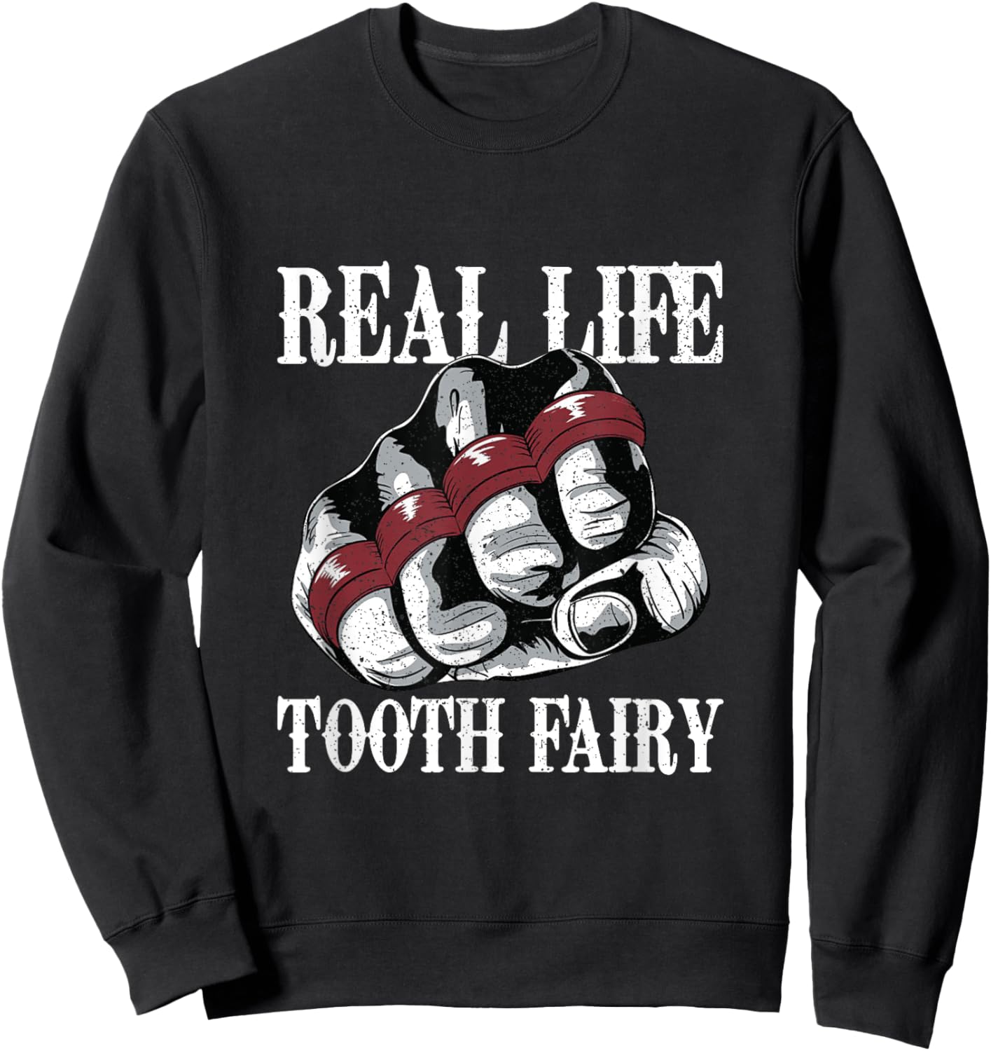 Funny Real Life Tooth Fairy Fist With Brass Knuckles Boxing Sweatshirt - Sweatshirt | Black